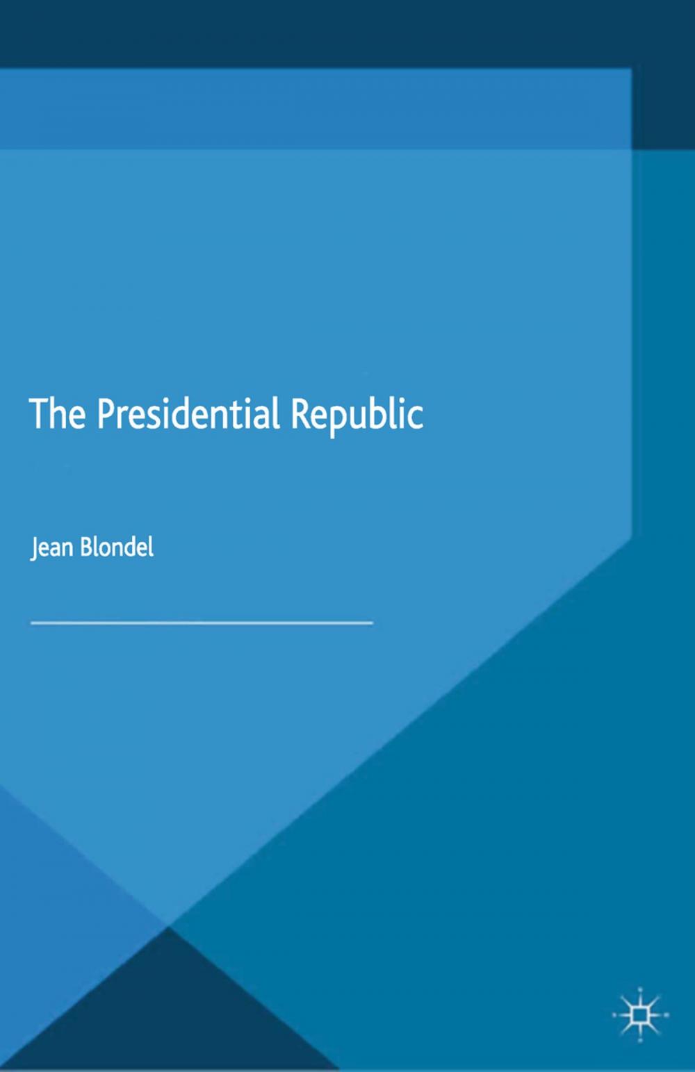 Big bigCover of The Presidential Republic