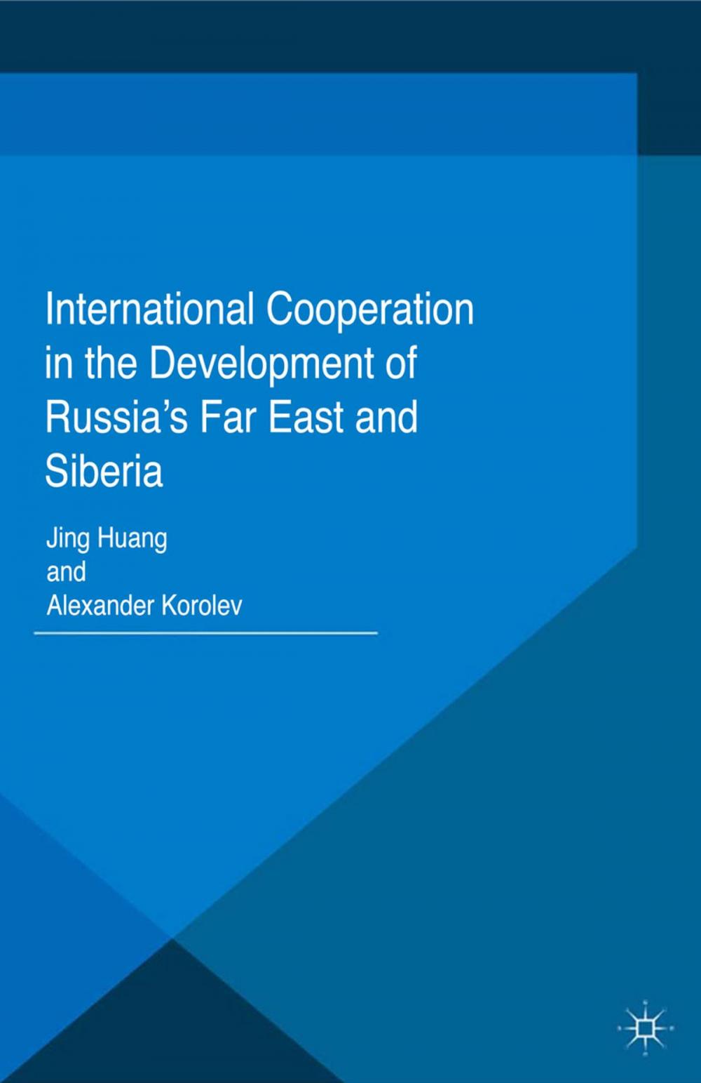 Big bigCover of International Cooperation in the Development of Russia's Far East and Siberia