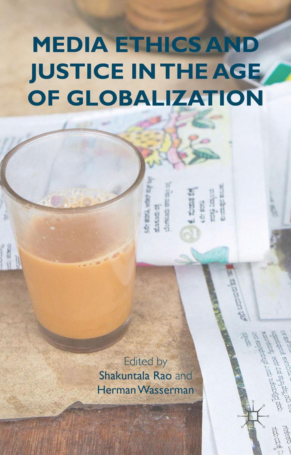 Big bigCover of Media Ethics and Justice in the Age of Globalization