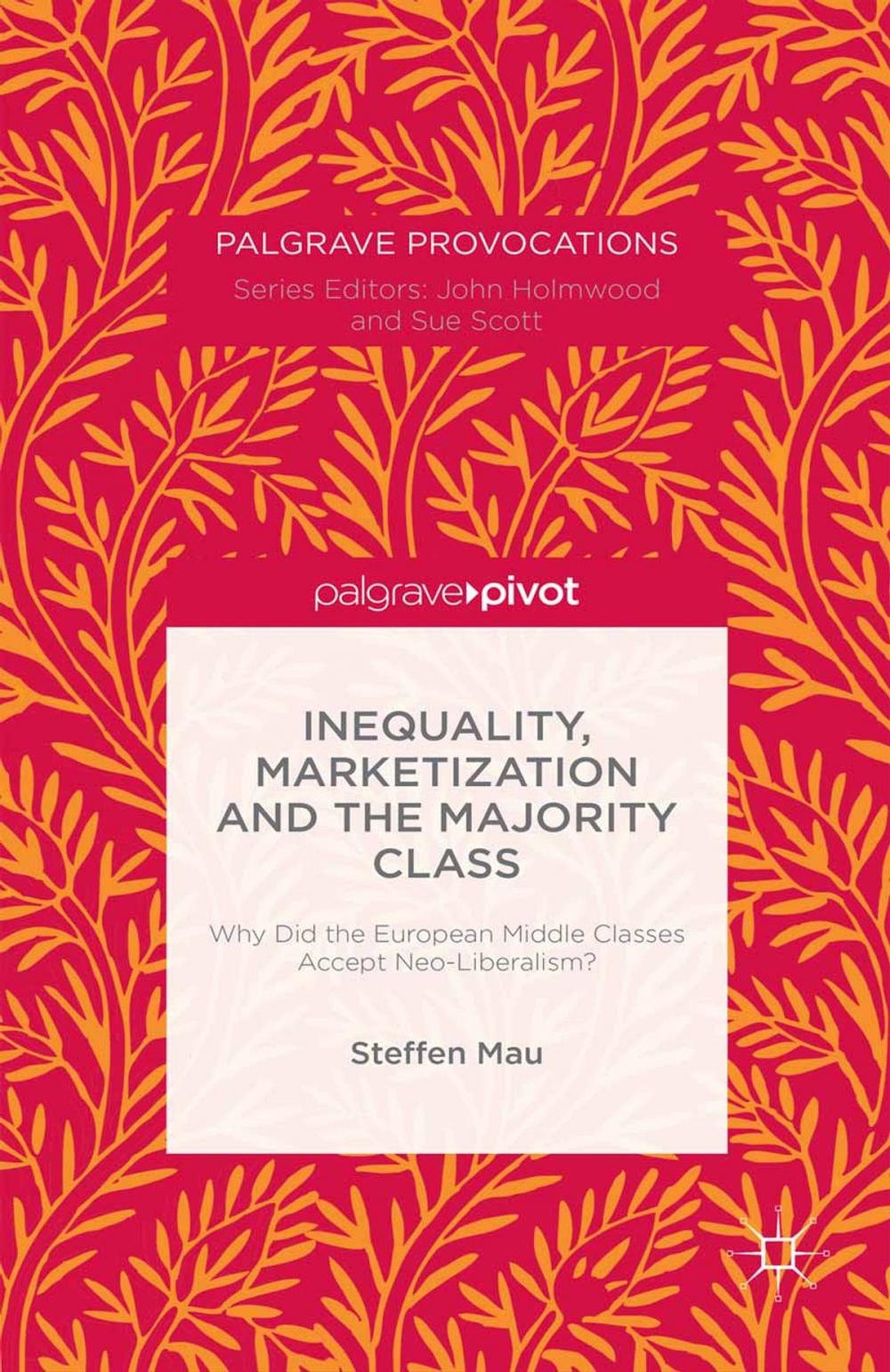 Big bigCover of Inequality, Marketization and the Majority Class