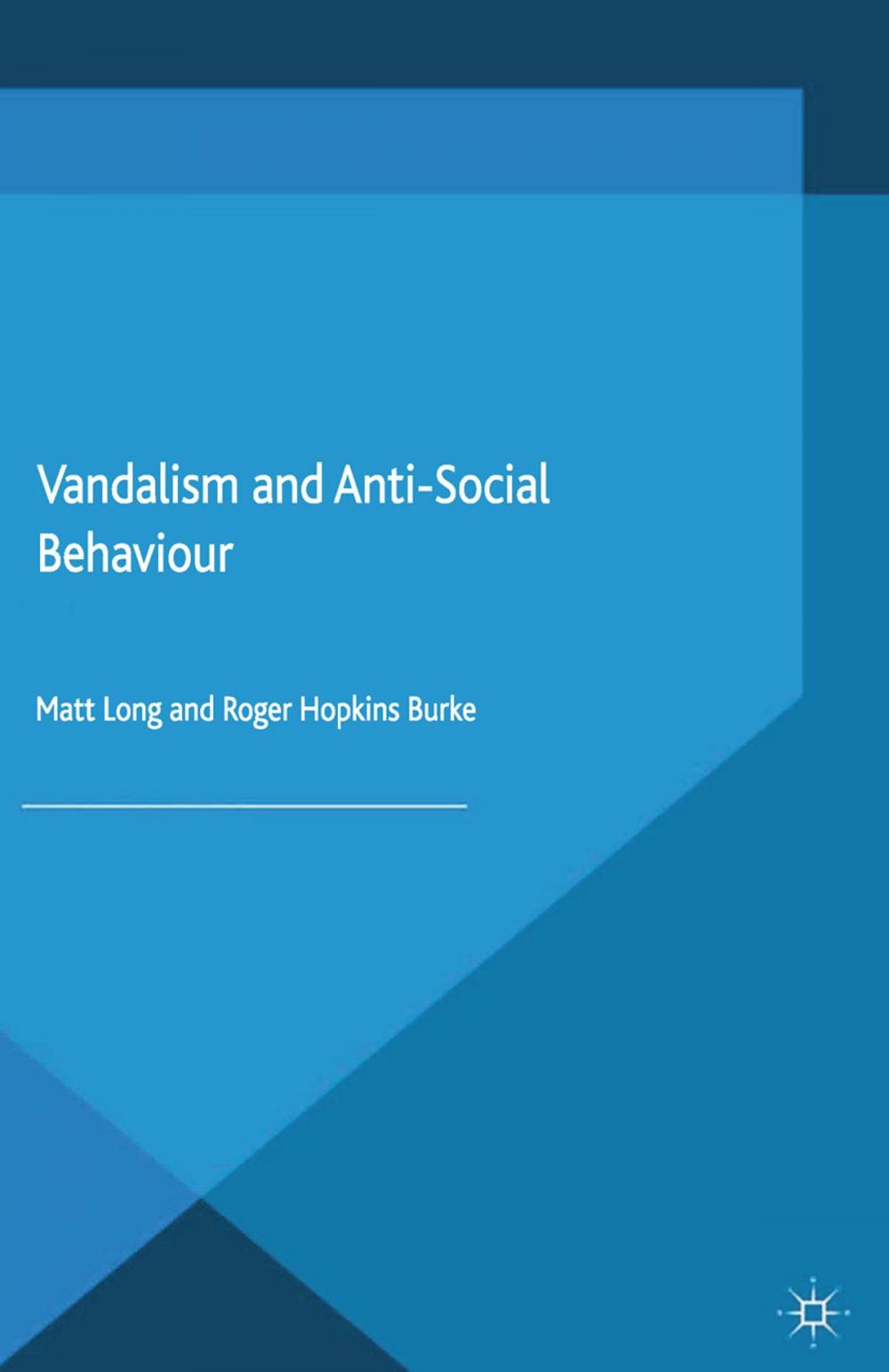 Big bigCover of Vandalism and Anti-Social Behaviour