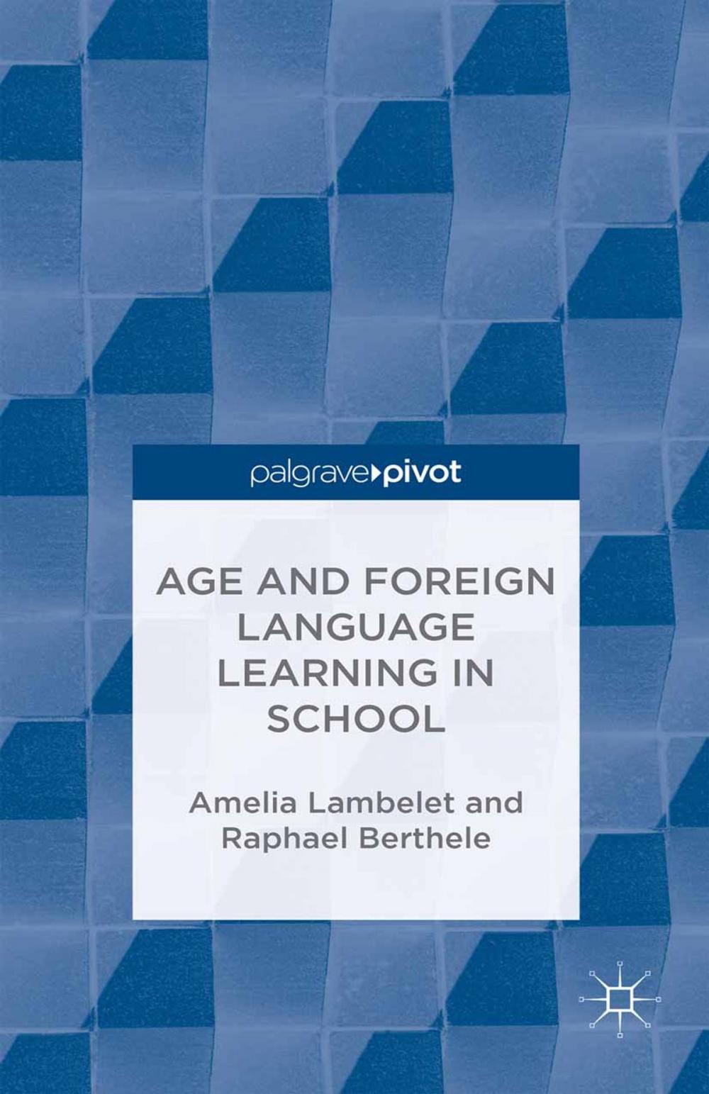 Big bigCover of Age and Foreign Language Learning in School