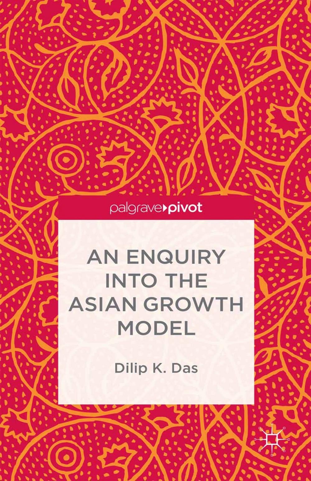 Big bigCover of An Enquiry into the Asian Growth Model