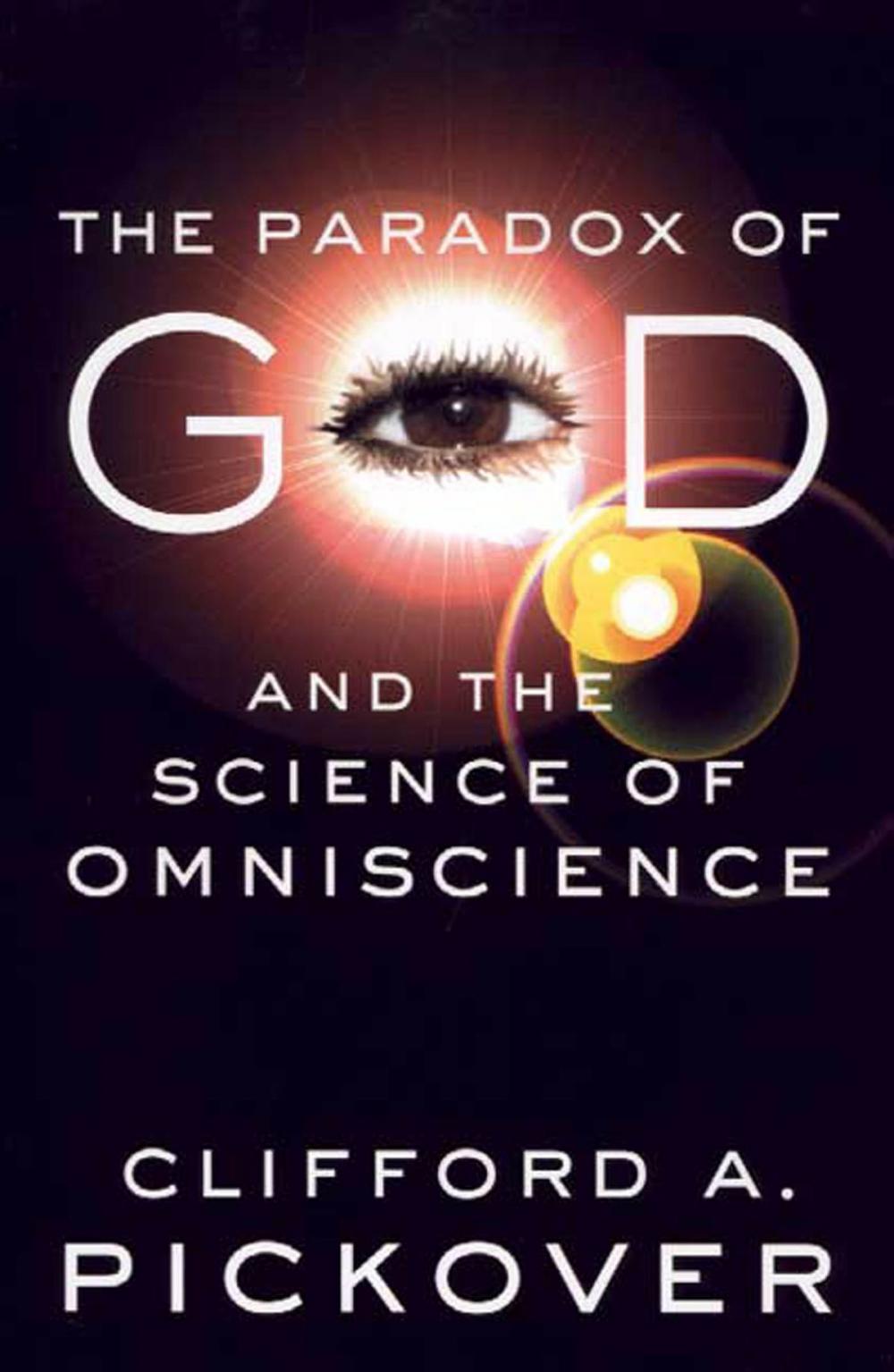 Big bigCover of The Paradox of God and the Science of Omniscience