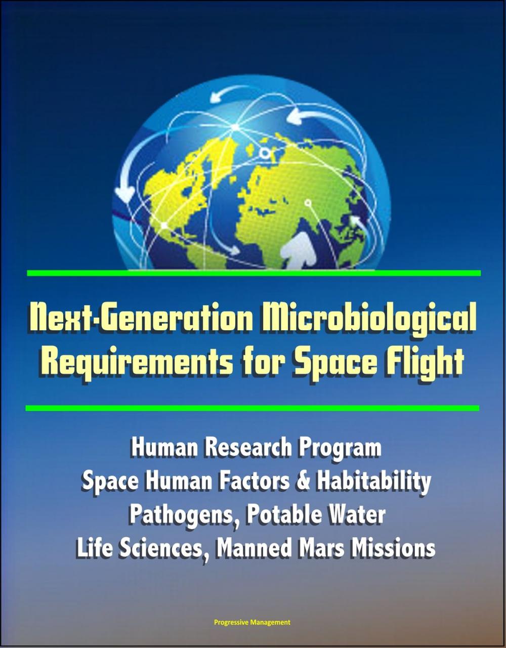 Big bigCover of Next-Generation Microbiological Requirements for Space Flight: Human Research Program, Space Human Factors & Habitability - Pathogens, Potable Water, Life Sciences, Manned Mars Missions