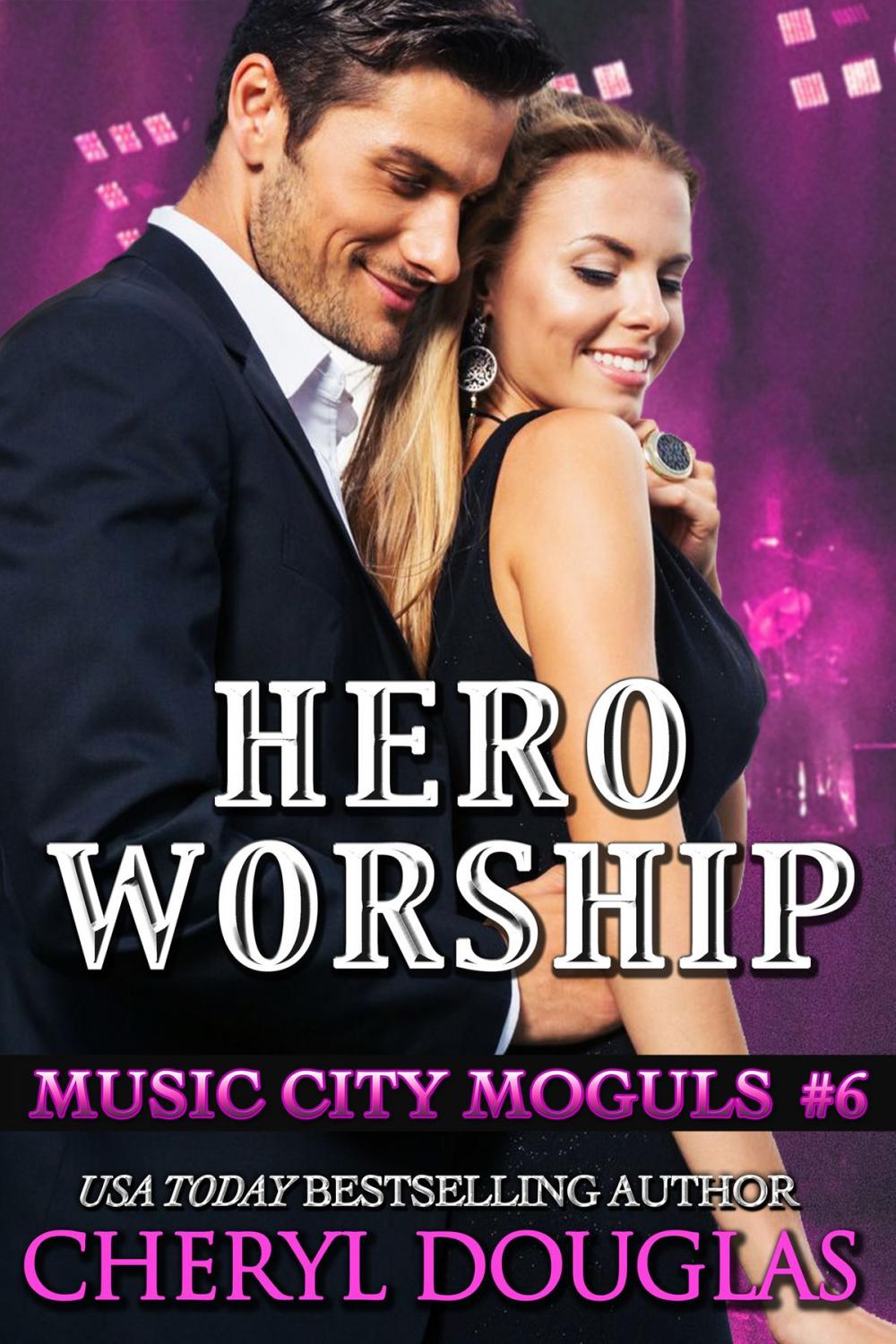 Big bigCover of Hero Worship (Music City Moguls #6)