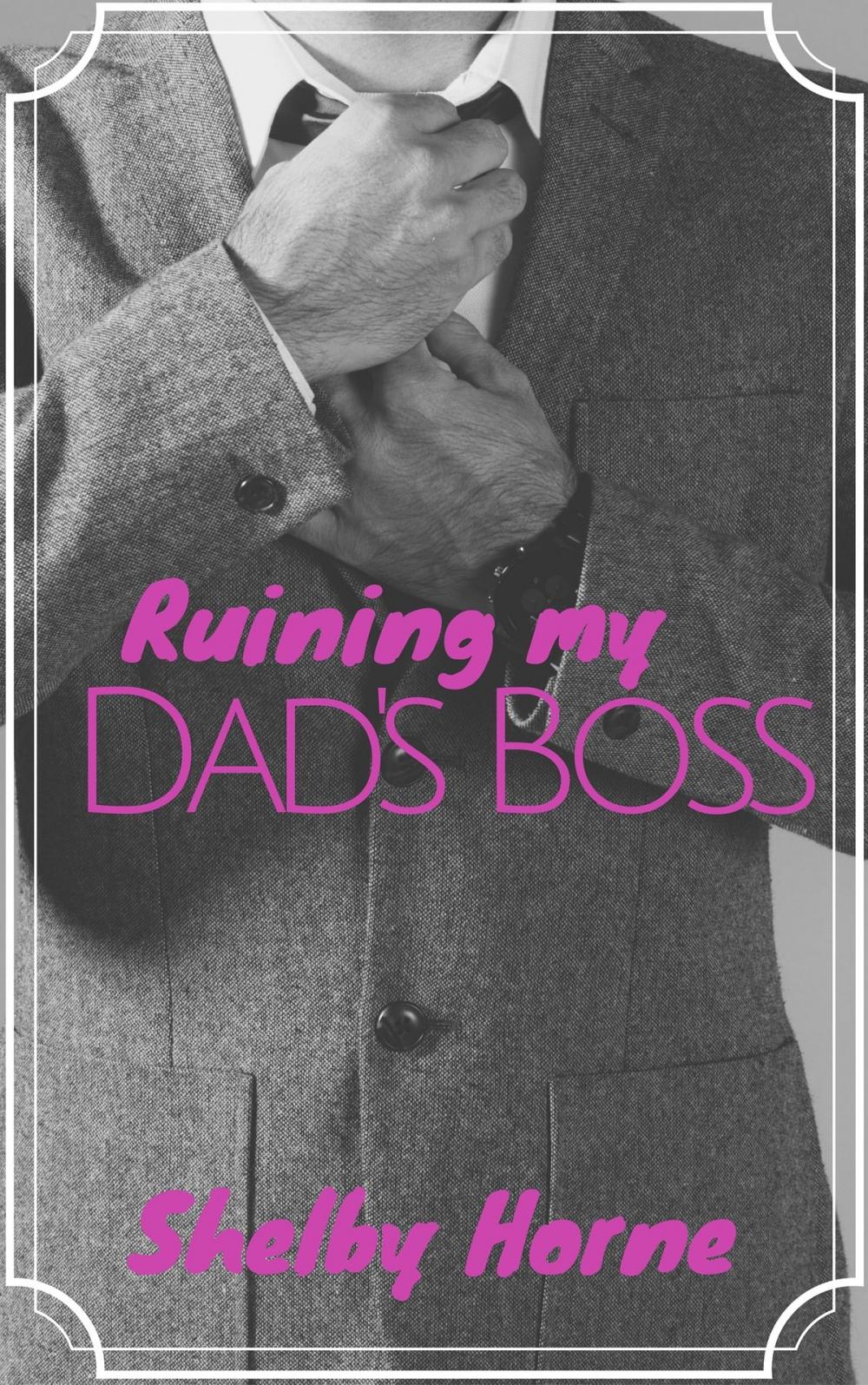 Big bigCover of Ruining my Dad's Boss