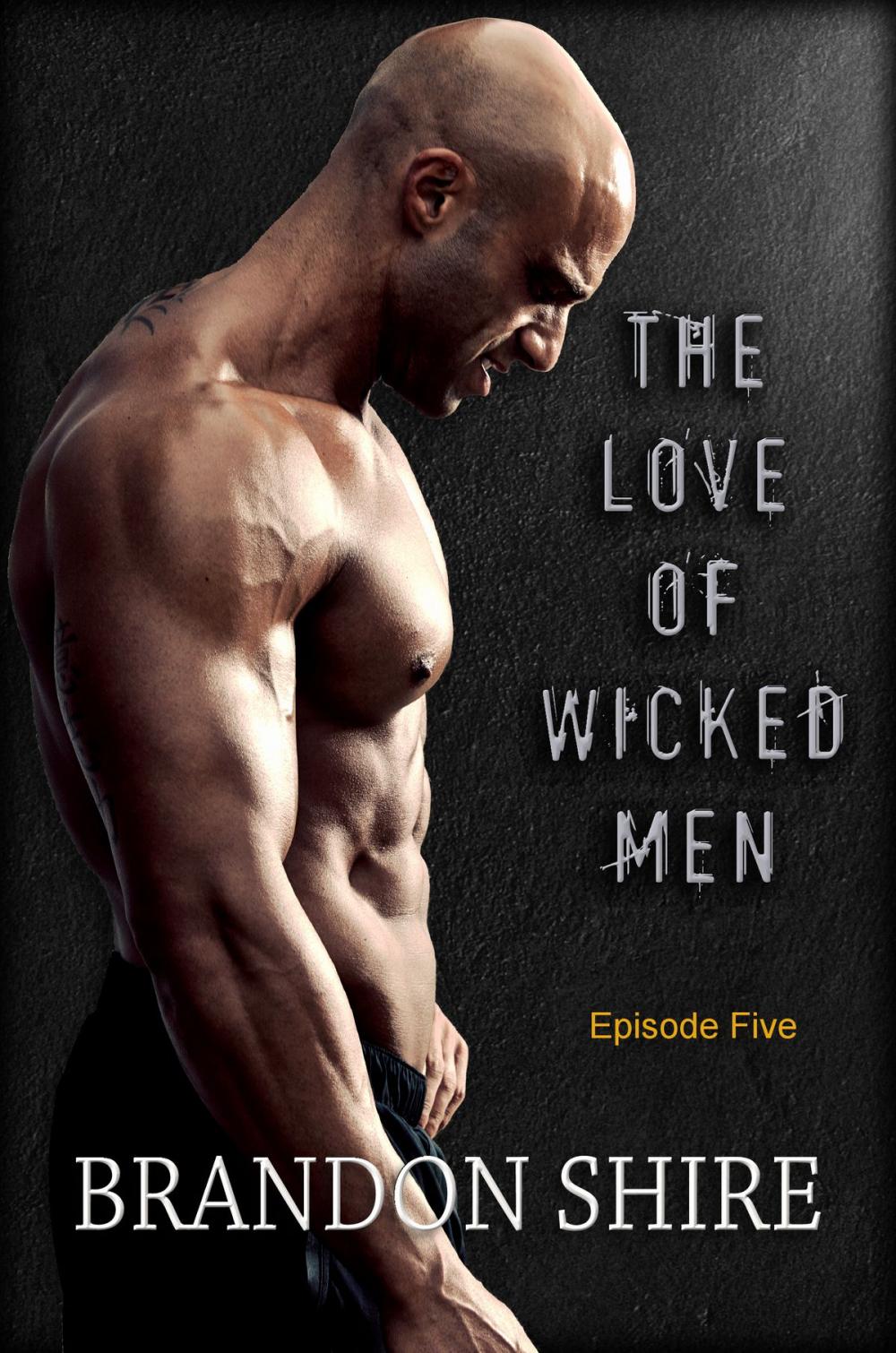 Big bigCover of The Love of Wicked Men (Episode Five)