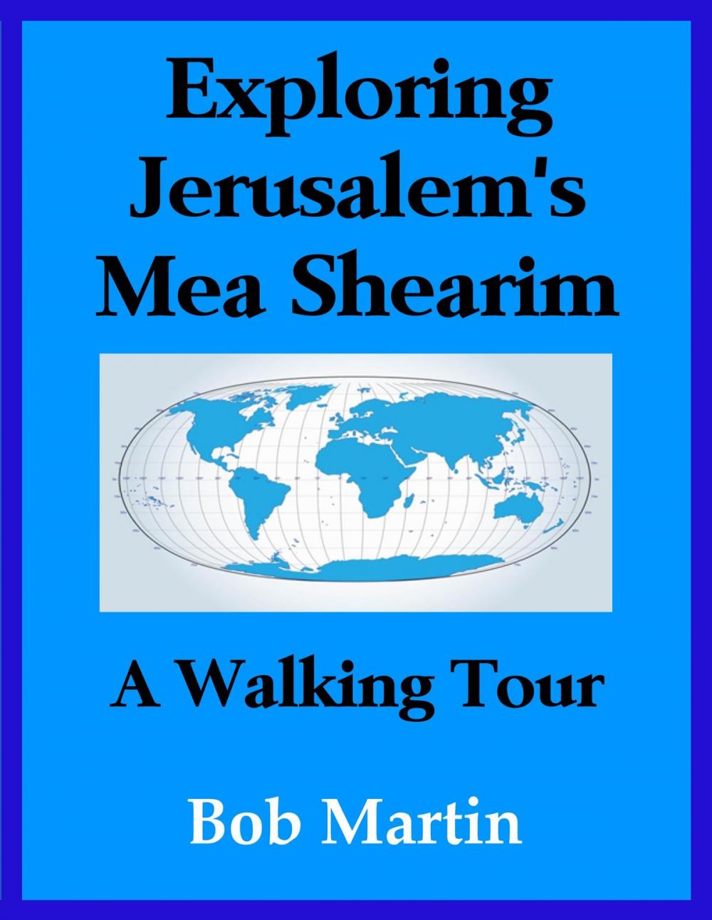 Big bigCover of Exploring Jerusalem's Mea Shearim: A Walking Tour