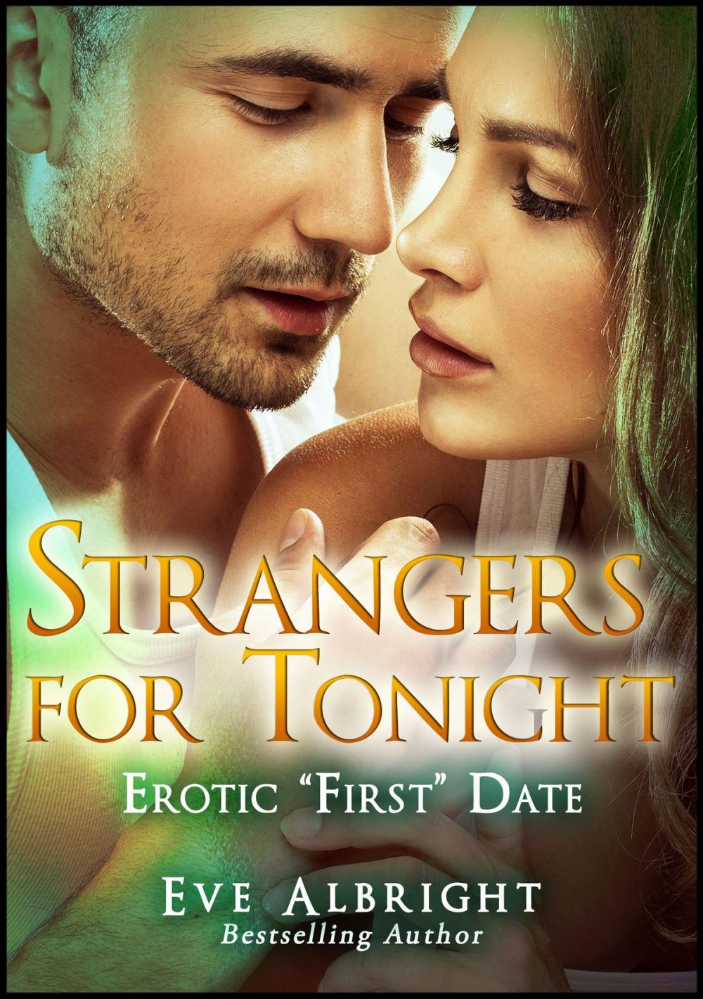 Big bigCover of Strangers For Tonight: Erotic "First" Date