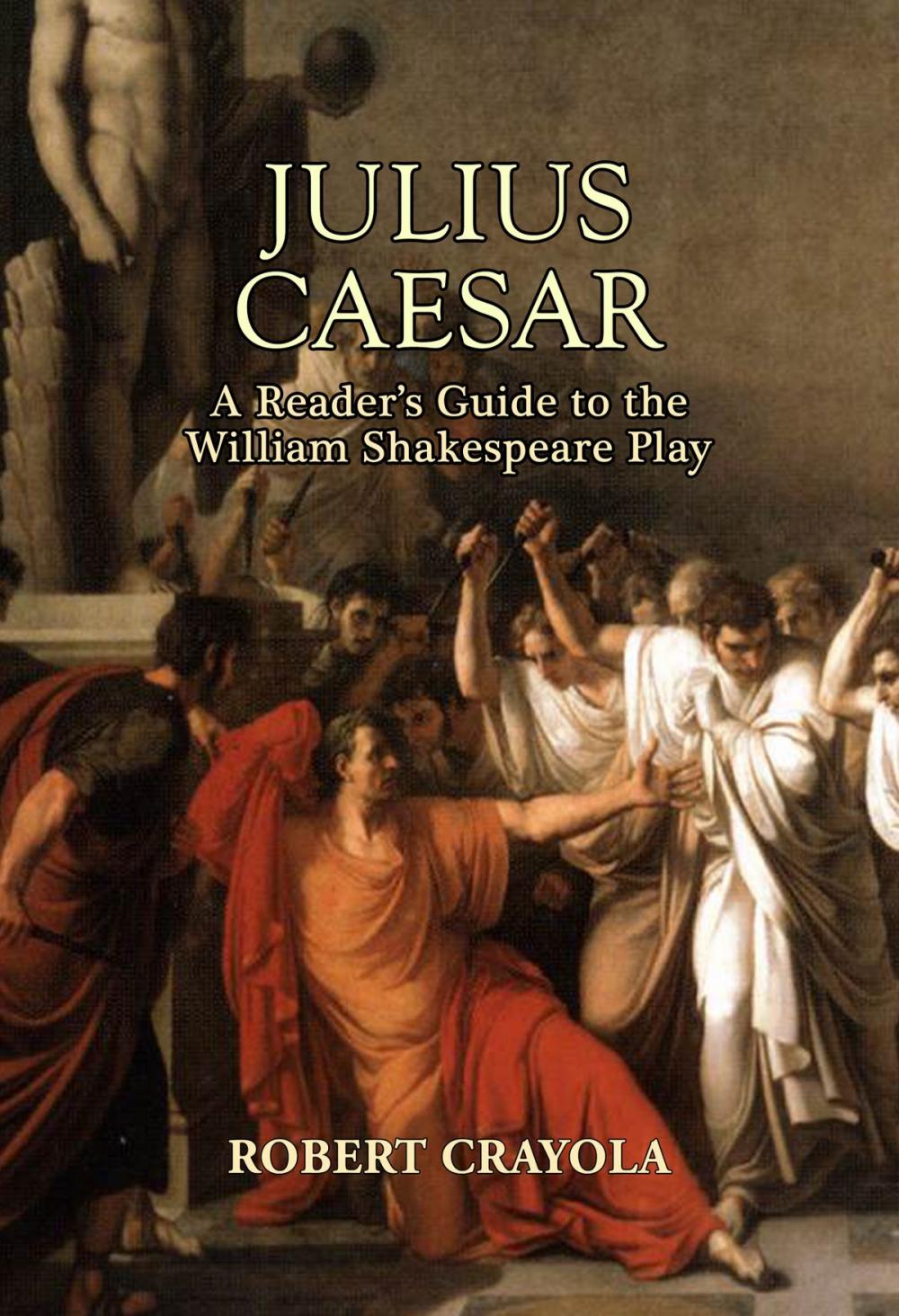 Big bigCover of Julius Caesar: A Reader's Guide to the William Shakespeare Play