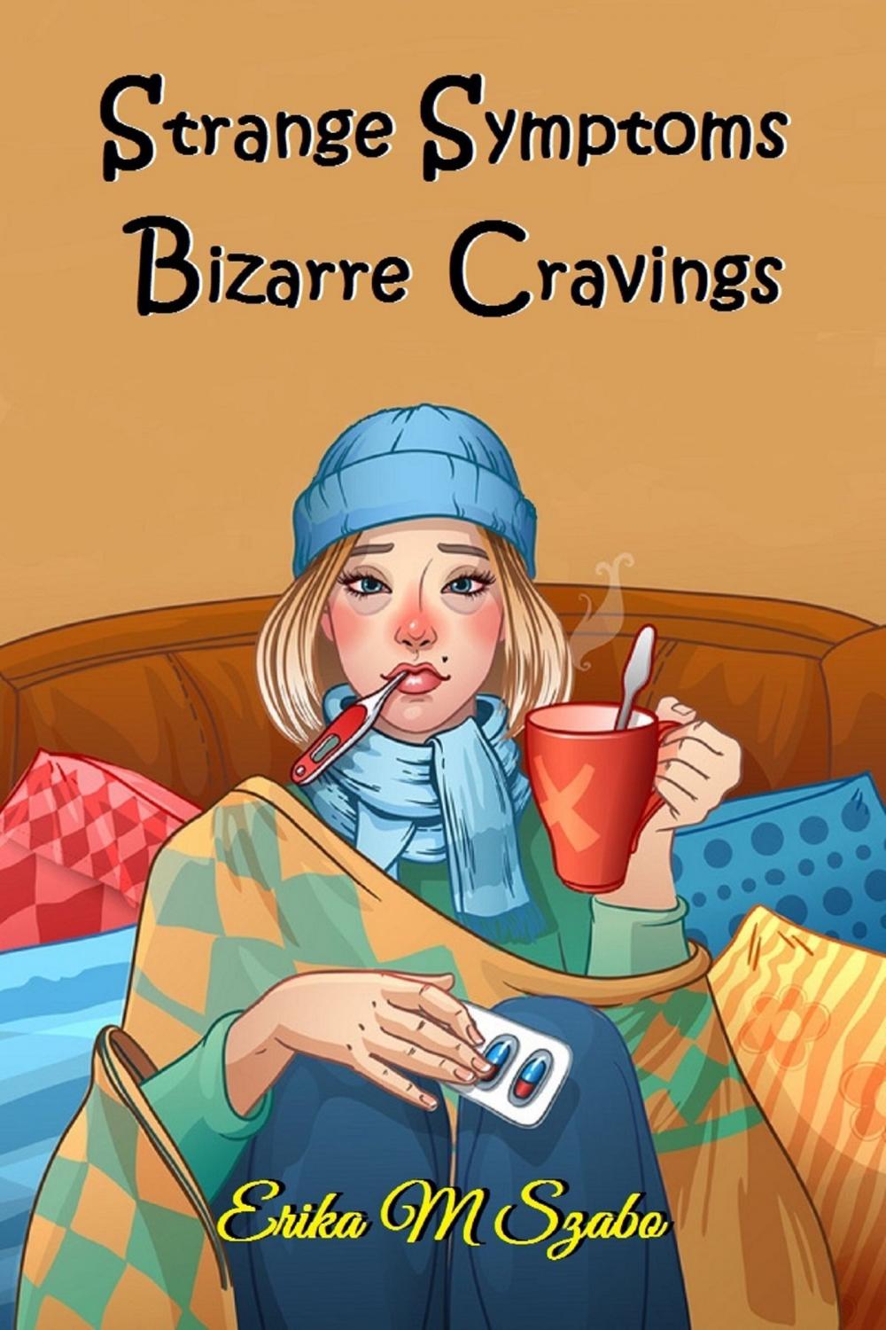 Big bigCover of Strange Symptoms and Bizarre Cravings