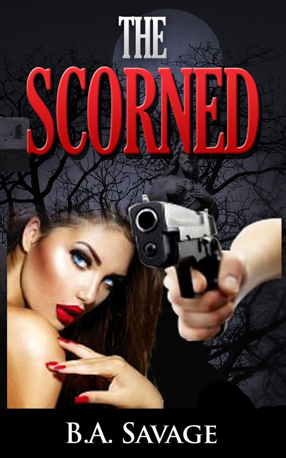 Big bigCover of The Scorned (A Private Detective Mystery Series of crime mystery novels Book 3)