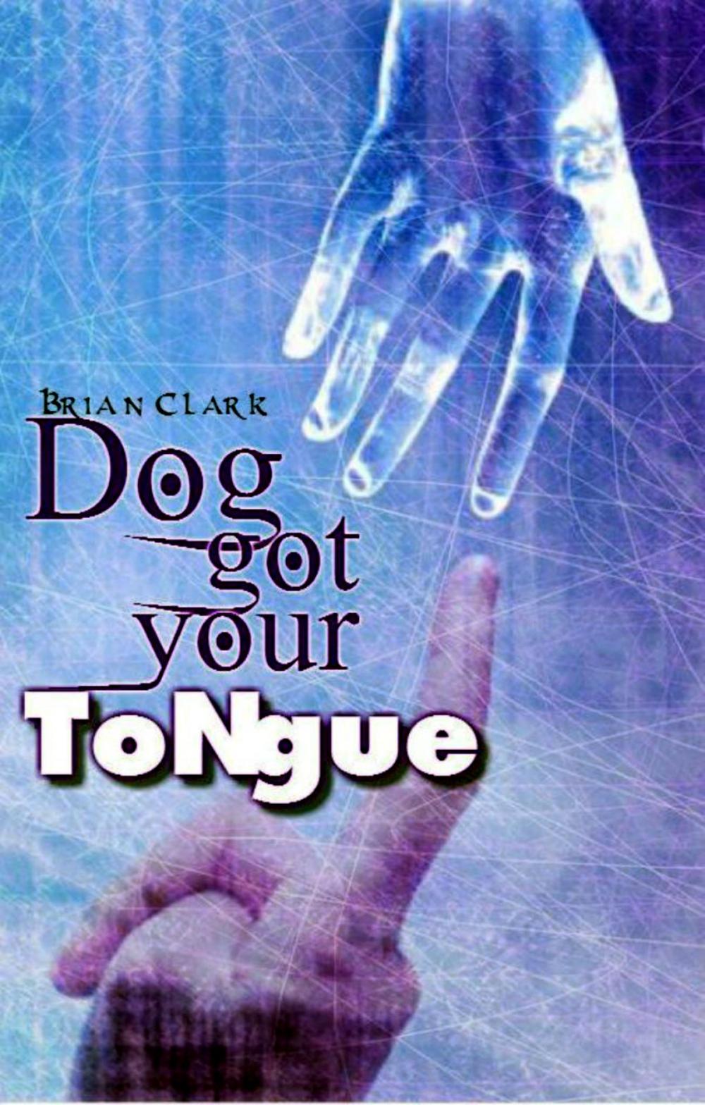 Big bigCover of Dog Got Your Tongue