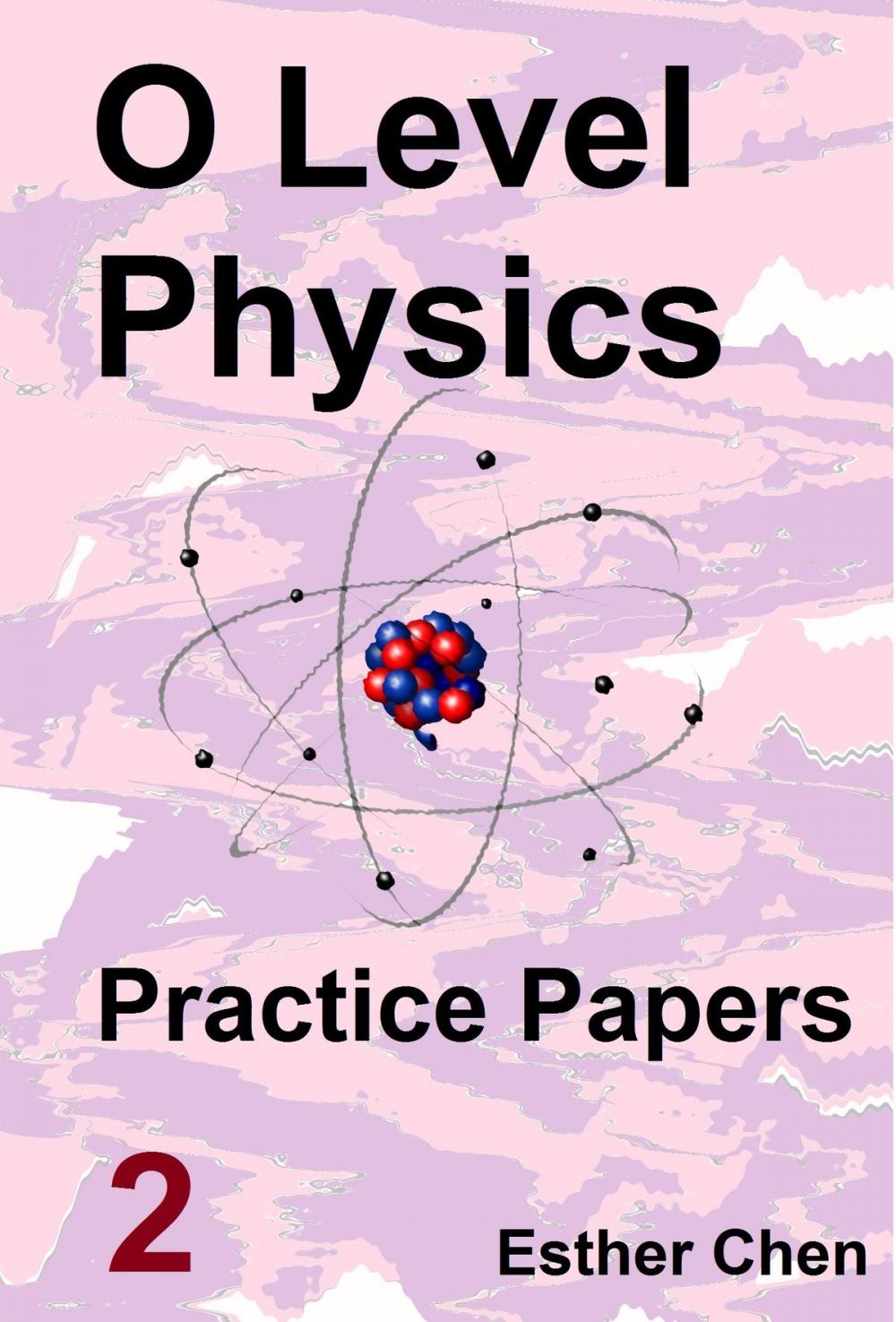 Big bigCover of O level Physics Questions And Answer Practice Papers 2