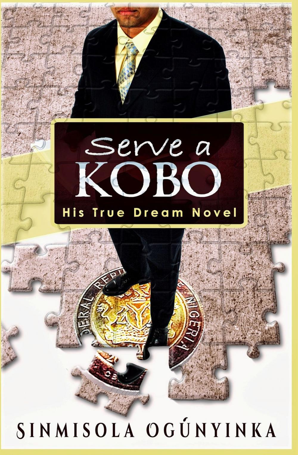 Big bigCover of Serve a Kobo (His True Dream novel)