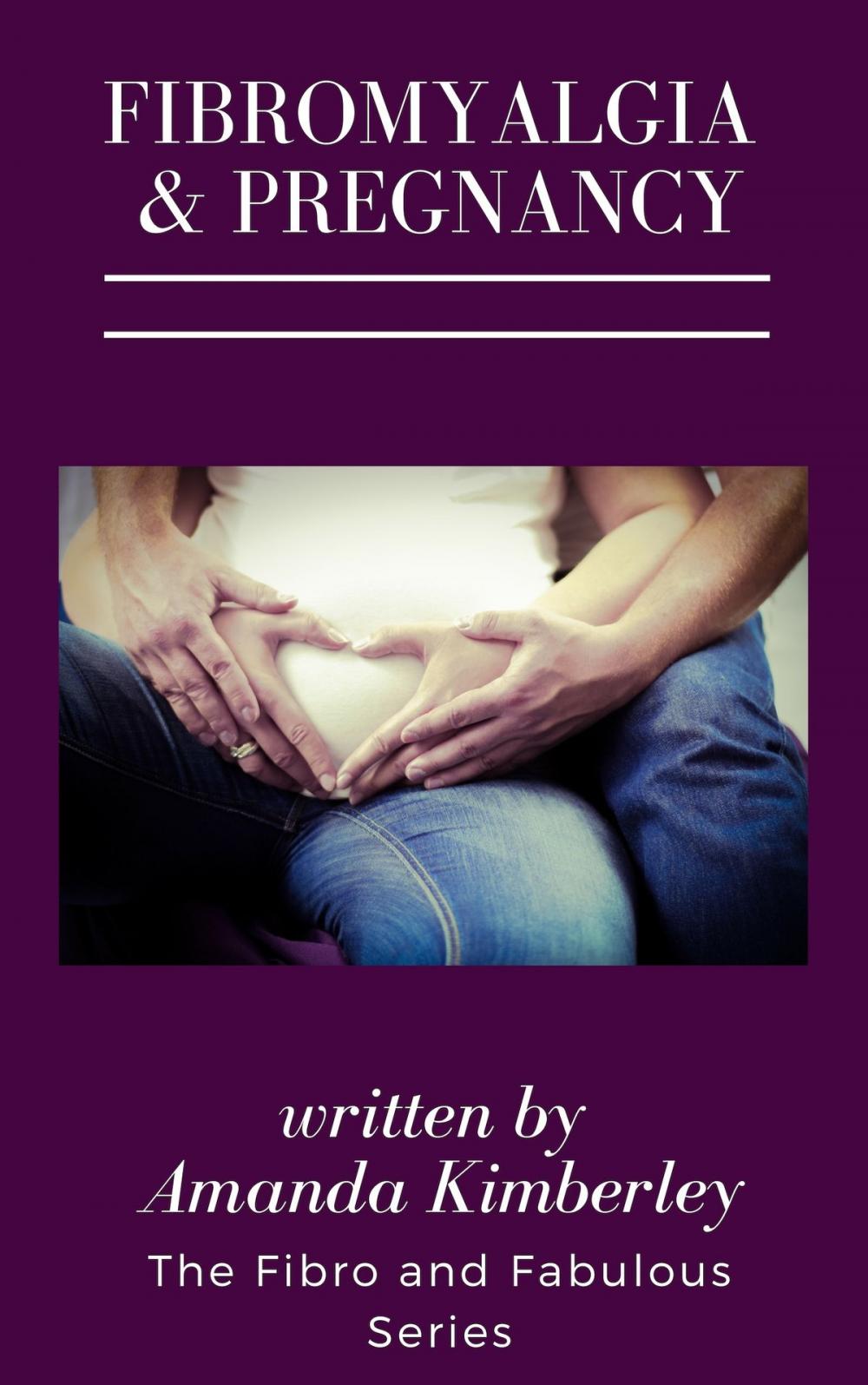 Big bigCover of Fibromyalgia and Pregnancy Book Three of the Fibro and Fabulous Series