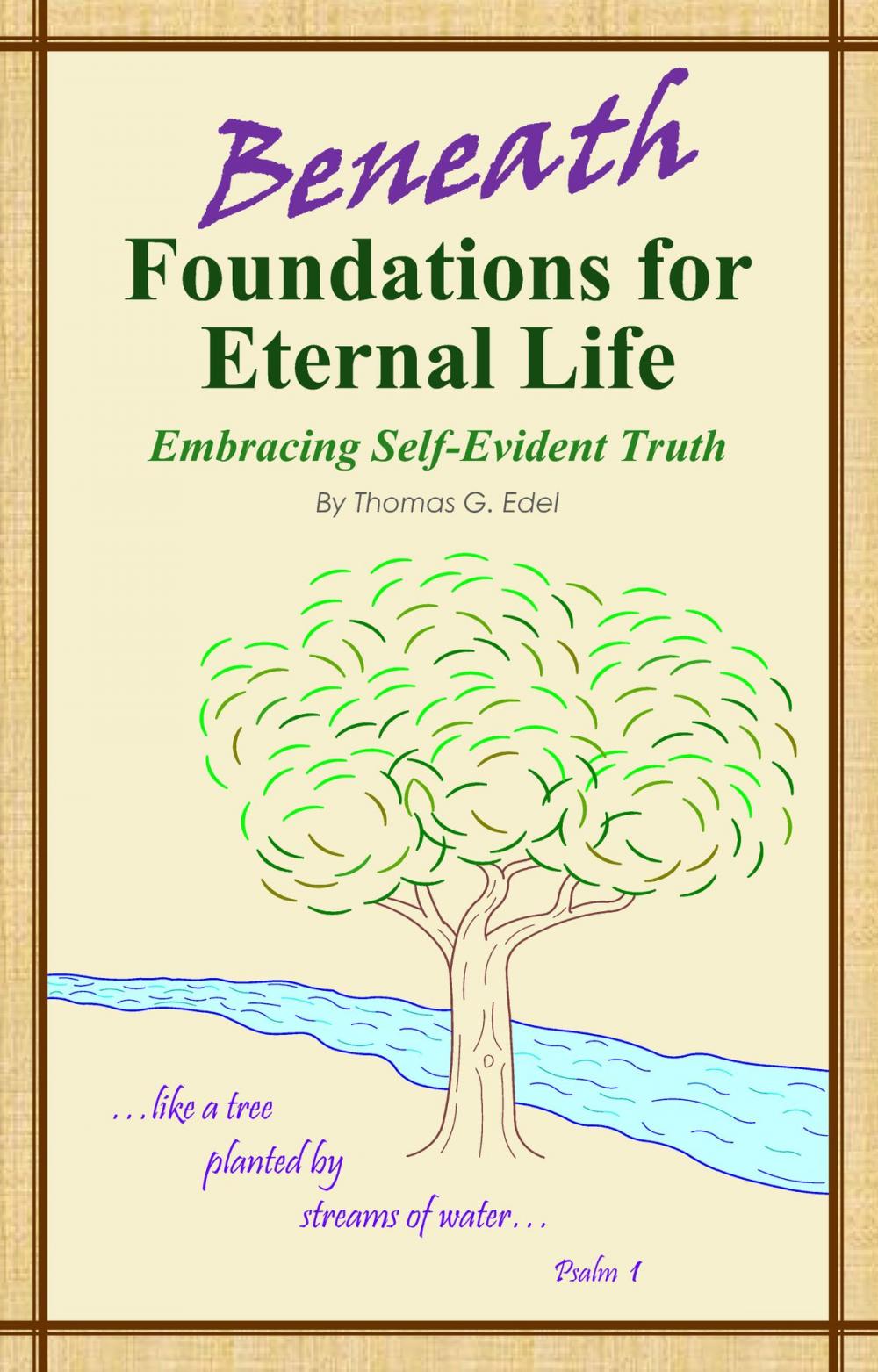 Big bigCover of Beneath Foundations for Eternal Life