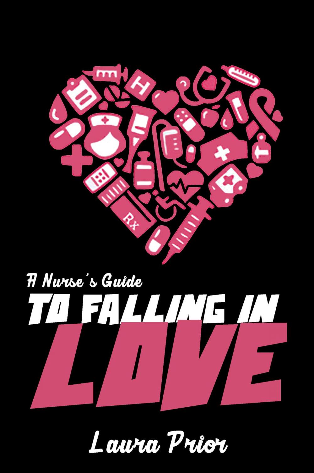 Big bigCover of A Nurse's Guide to Falling in Love