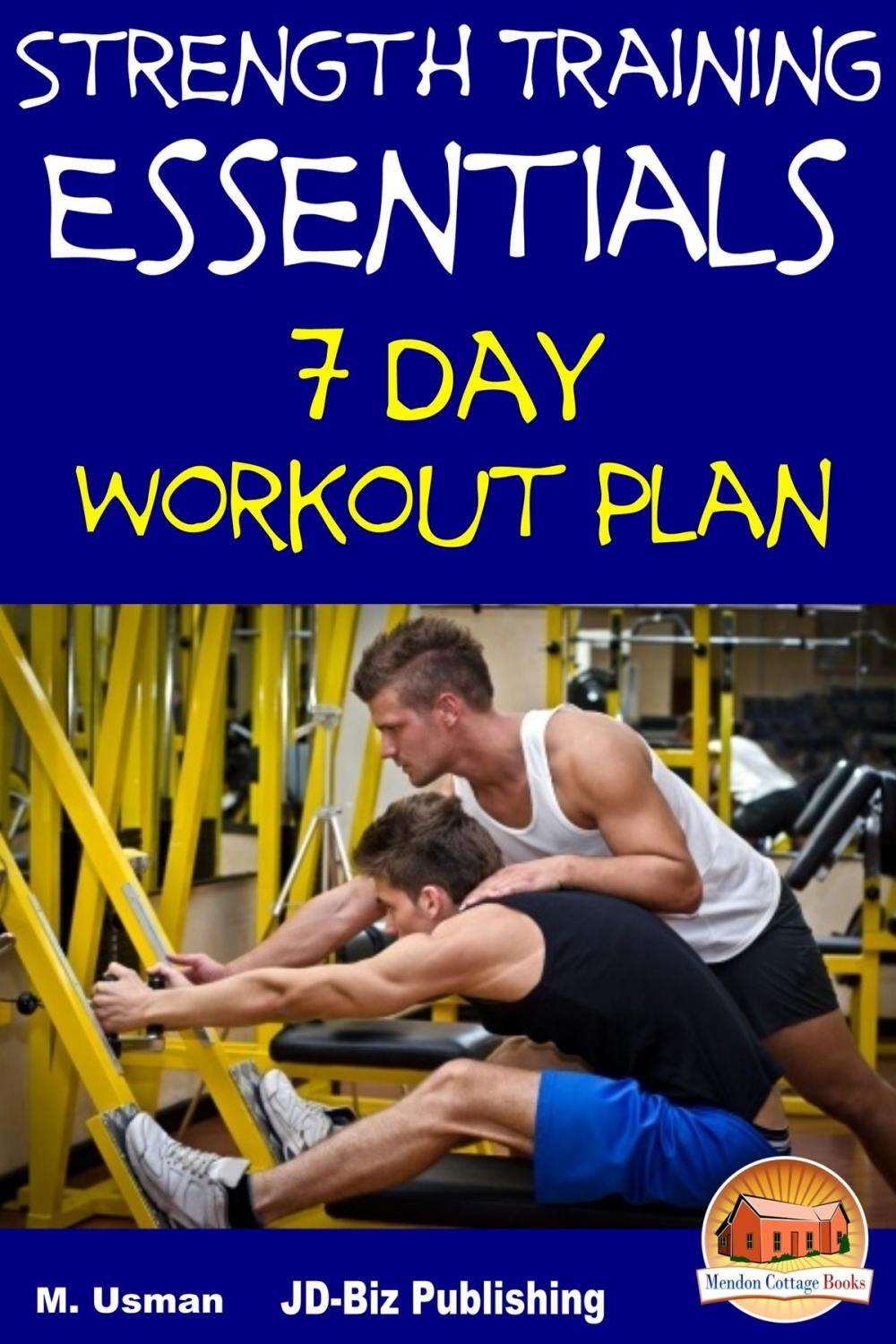 Big bigCover of Strength Training Essentials: 7 Day Workout Plan