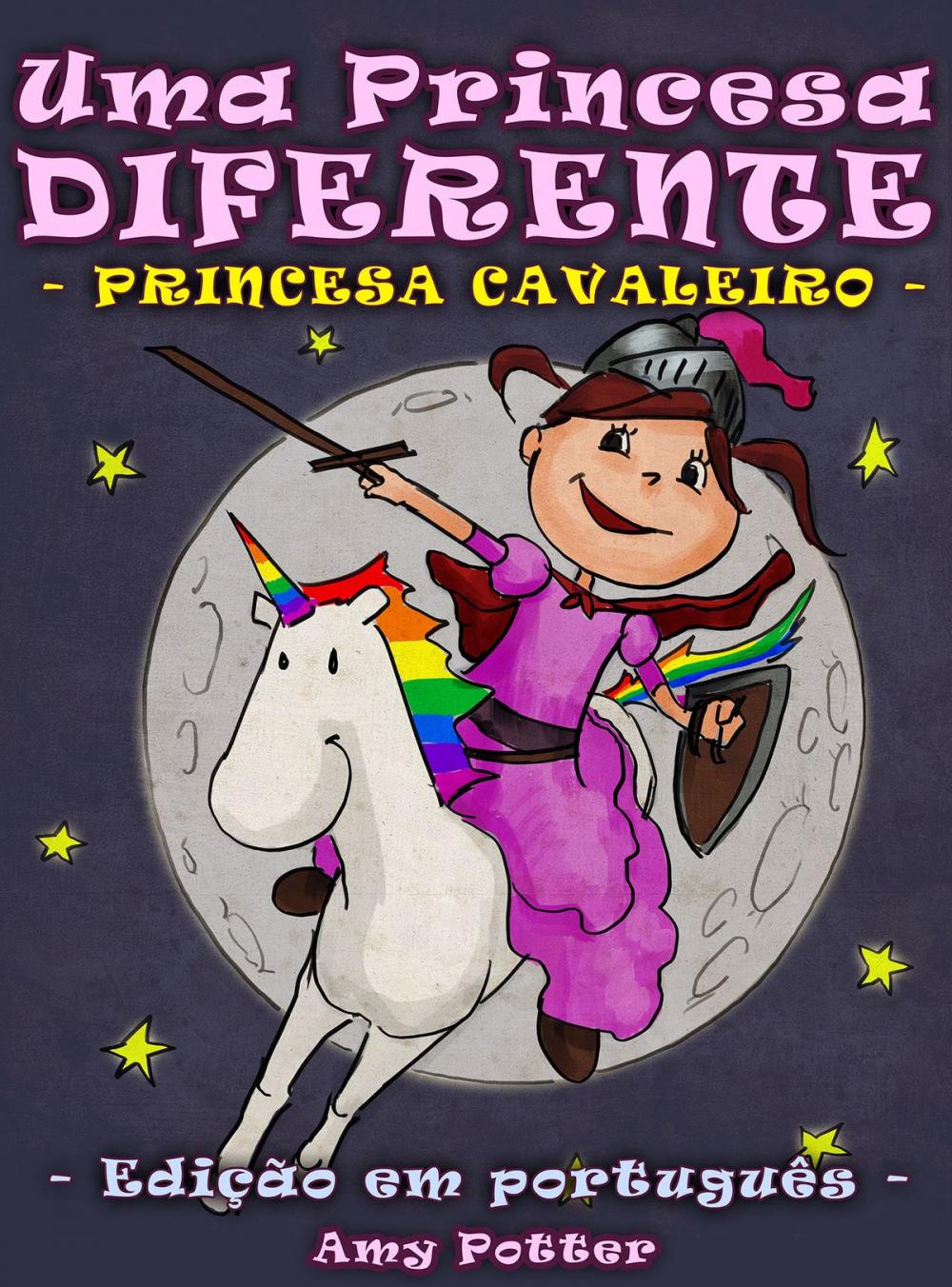 Big bigCover of Uma Princesa Diferente - Princesa Cavaleiro (Livro infantil ilustrado)