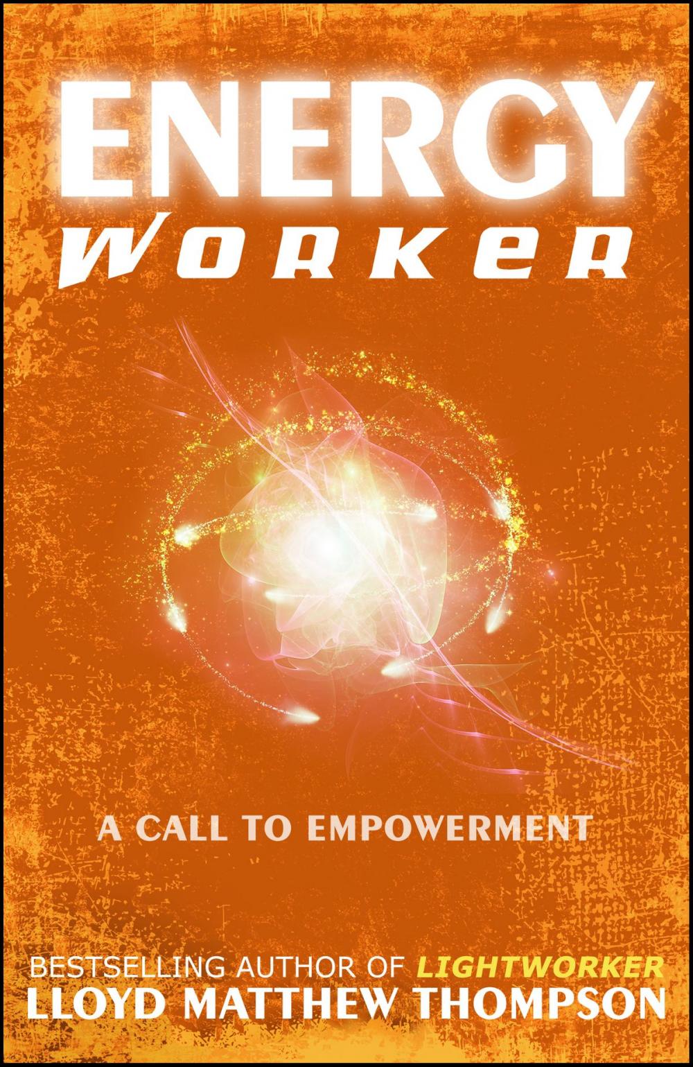 Big bigCover of Energyworker: A Call to Empowerment