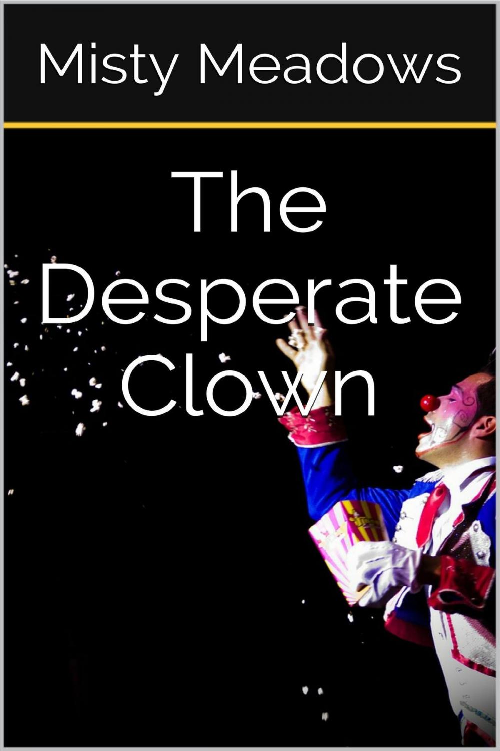 Big bigCover of The Desperate Clown (Femdom, Humiliation)