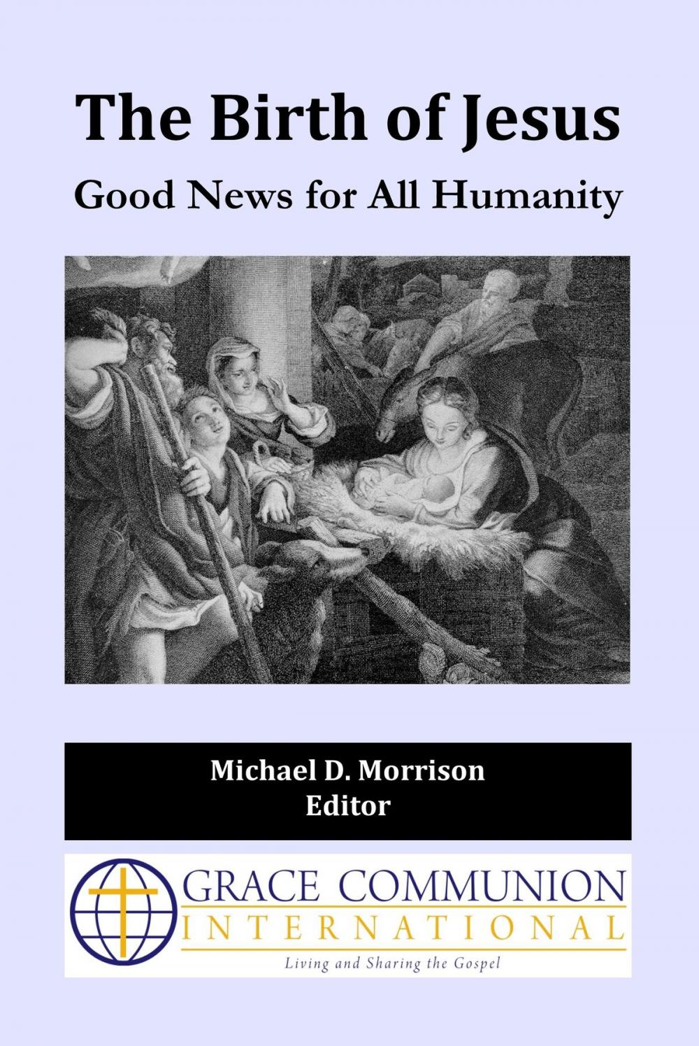 Big bigCover of The Birth of Jesus: Good News for All Humanity