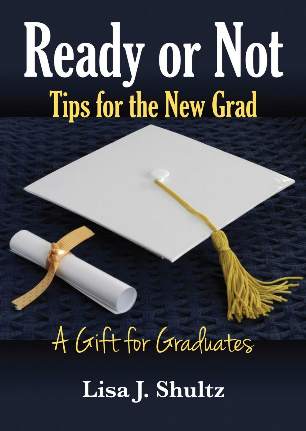 Big bigCover of Ready or Not, Tips for the New Grad