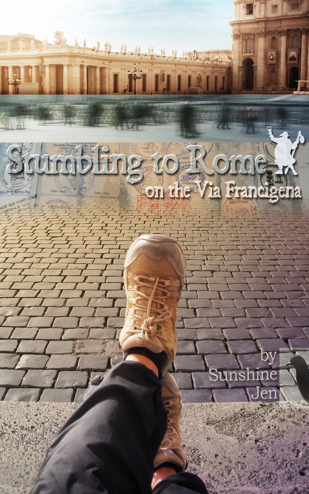 Big bigCover of Stumbling to Rome on the Via Francigena