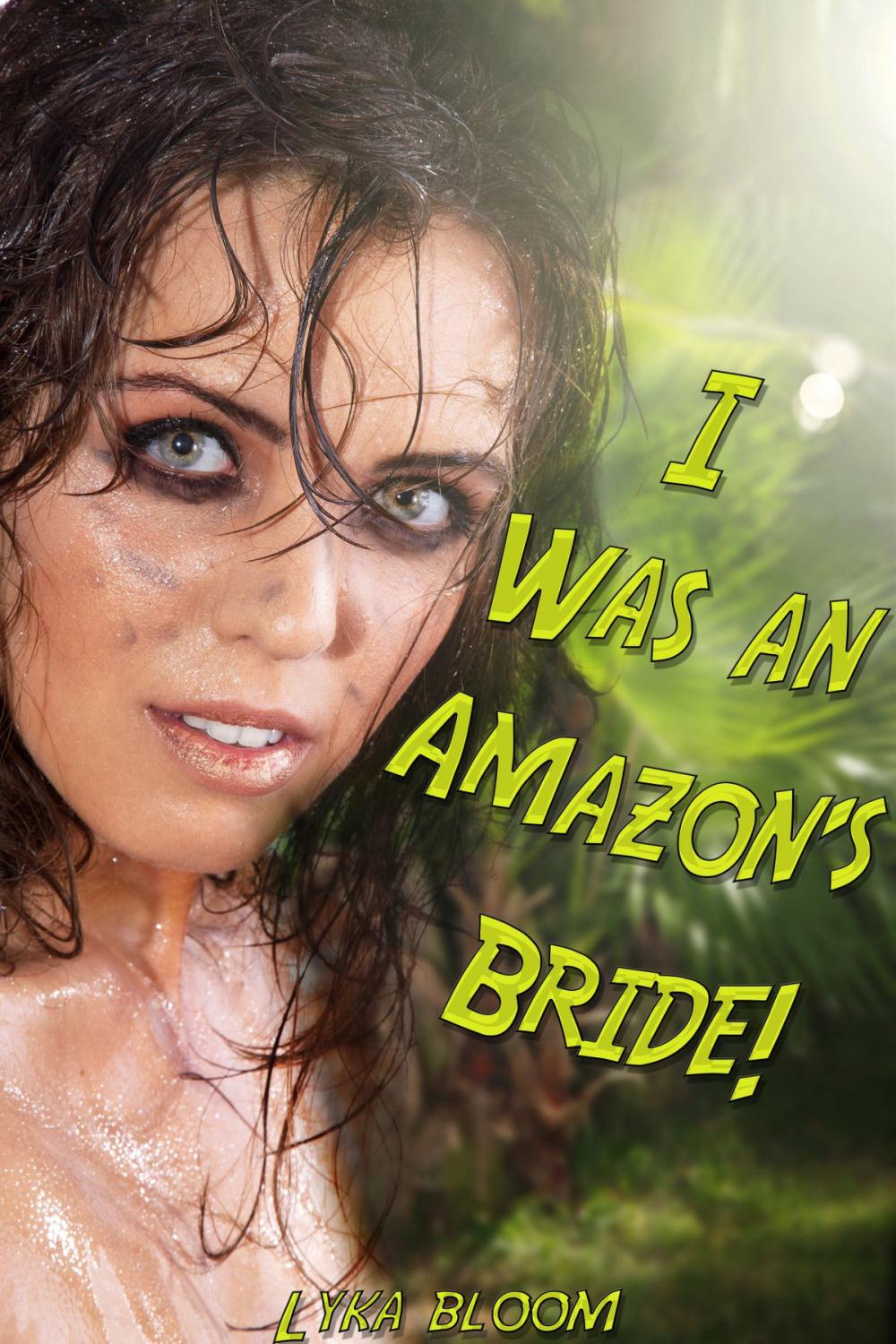 Big bigCover of I Was an Amazon's Bride