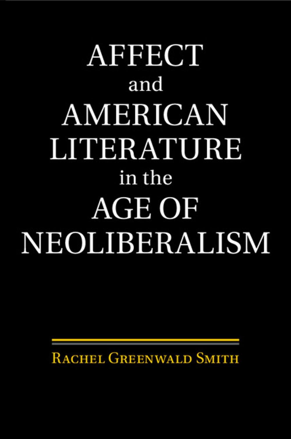 Big bigCover of Affect and American Literature in the Age of Neoliberalism