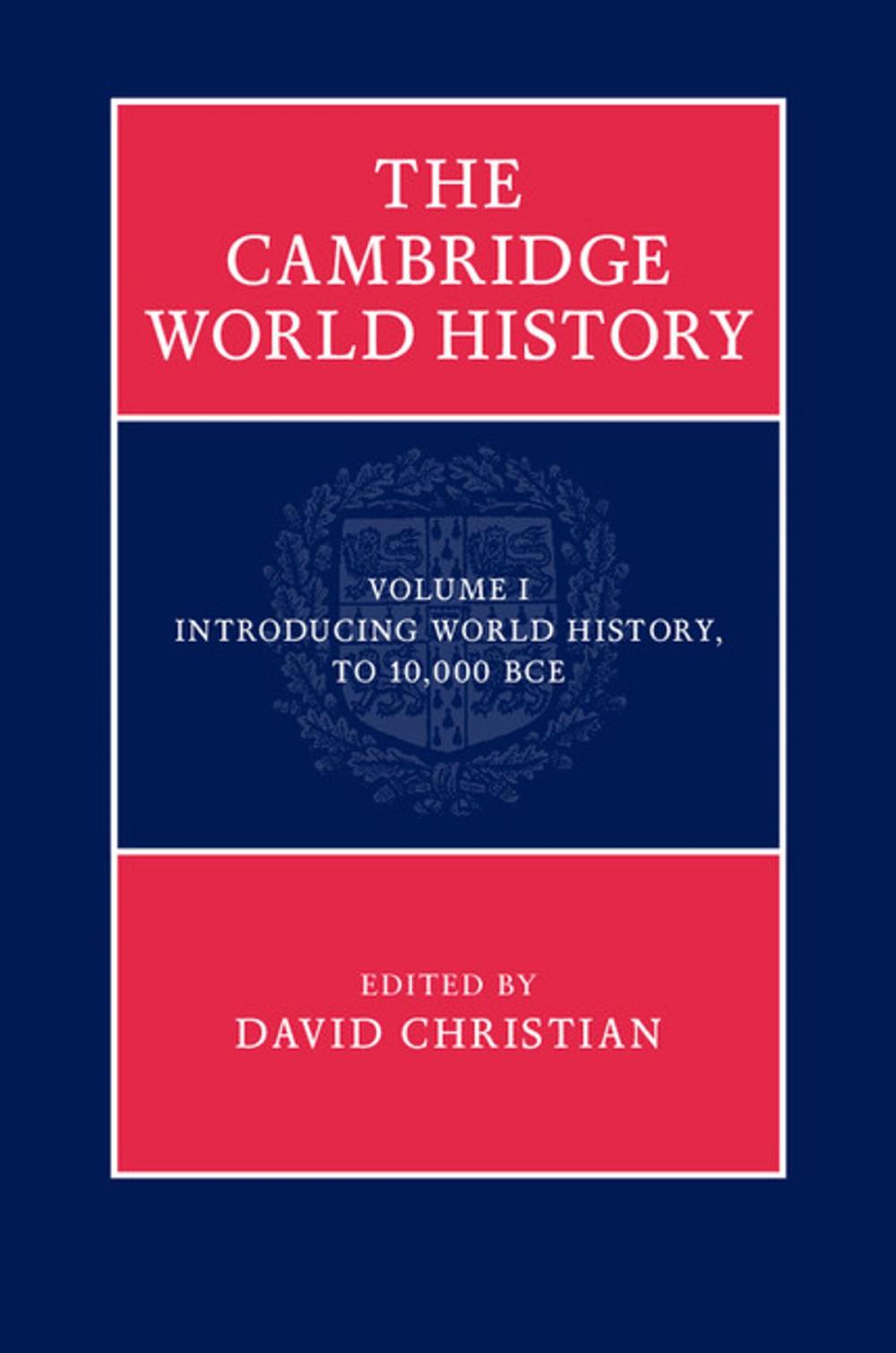 Big bigCover of The Cambridge World History: Volume 1, Introducing World History, to 10,000 BCE