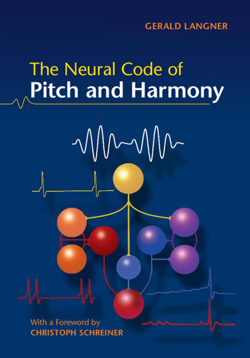 Big bigCover of The Neural Code of Pitch and Harmony