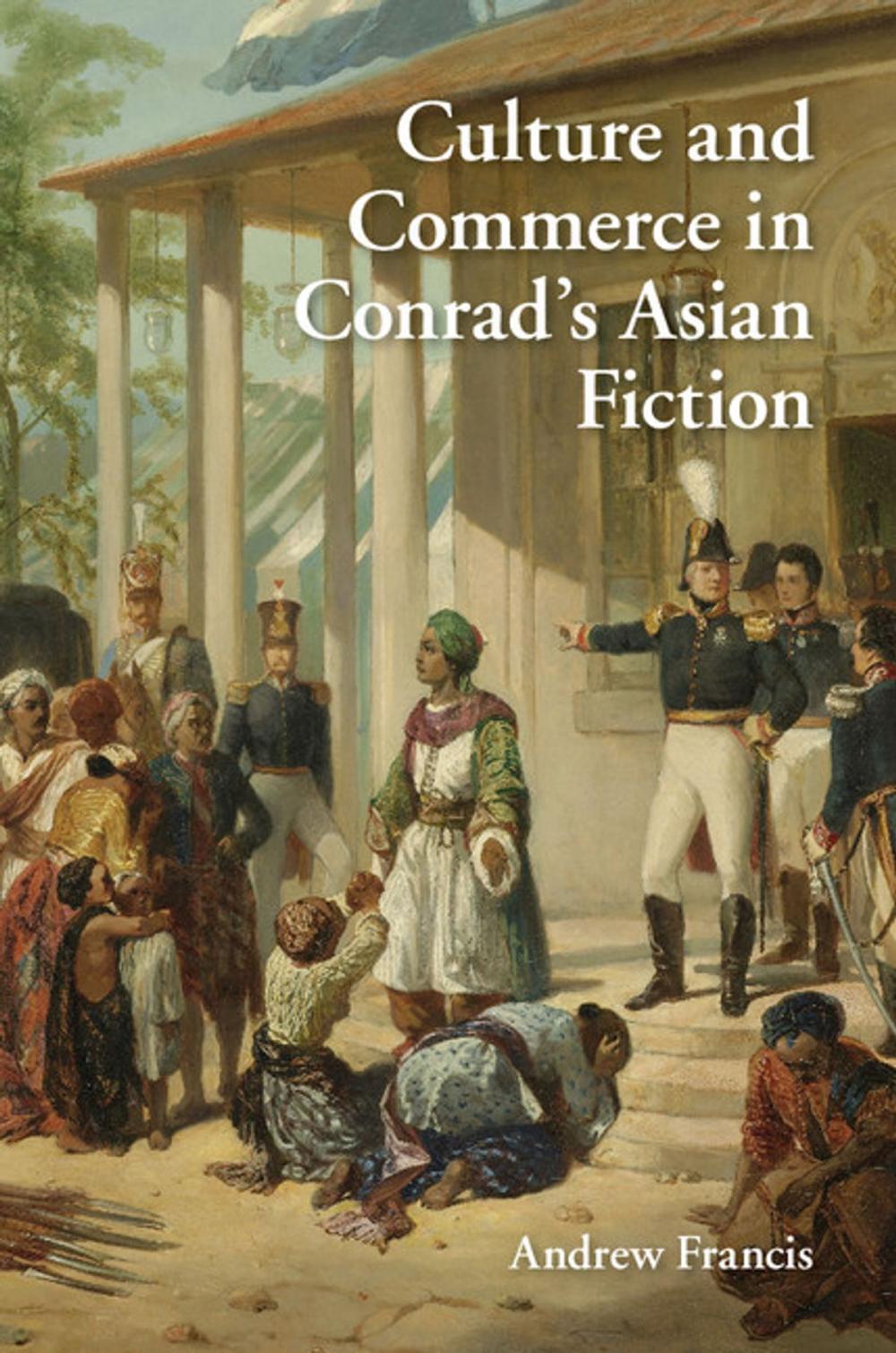 Big bigCover of Culture and Commerce in Conrad's Asian Fiction