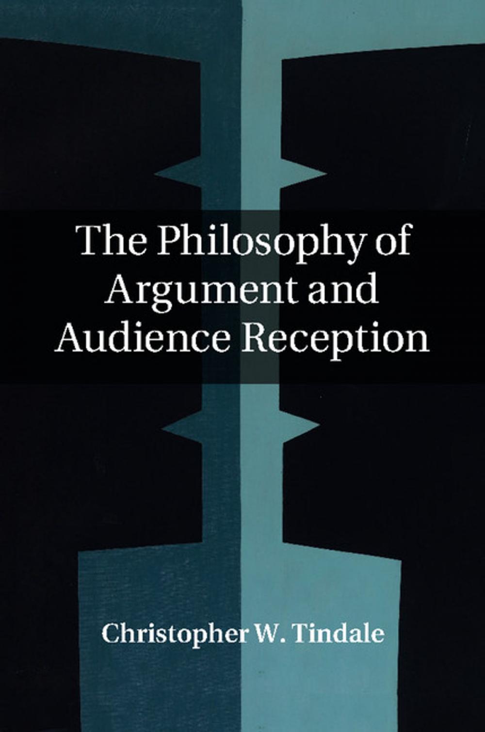 Big bigCover of The Philosophy of Argument and Audience Reception