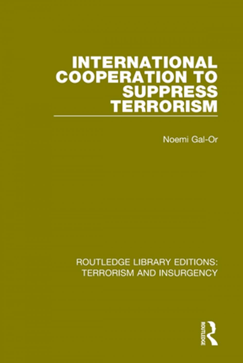 Big bigCover of International Cooperation to Suppress Terrorism (RLE: Terrorism &amp; Insurgency)