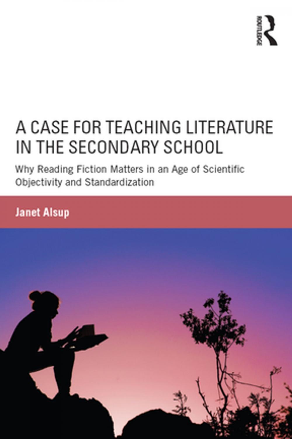 Big bigCover of A Case for Teaching Literature in the Secondary School