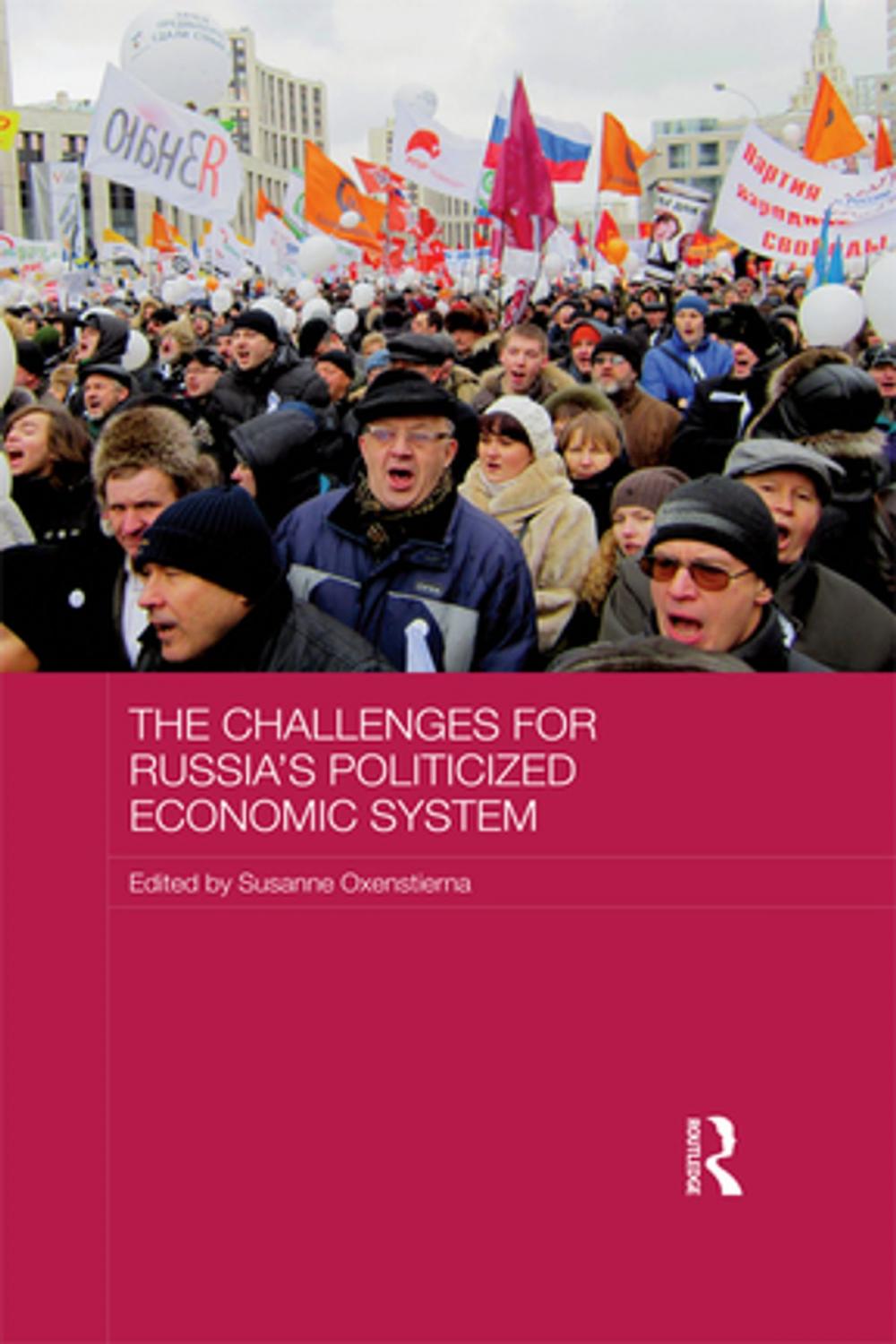 Big bigCover of The Challenges for Russia's Politicized Economic System