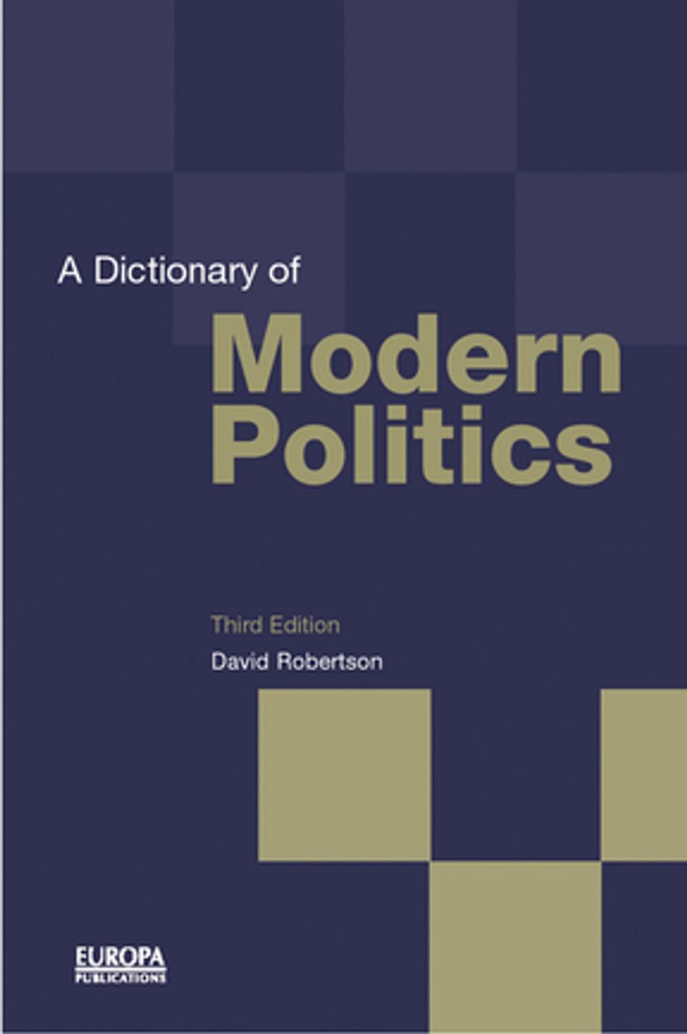 Big bigCover of A Dictionary of Modern Politics