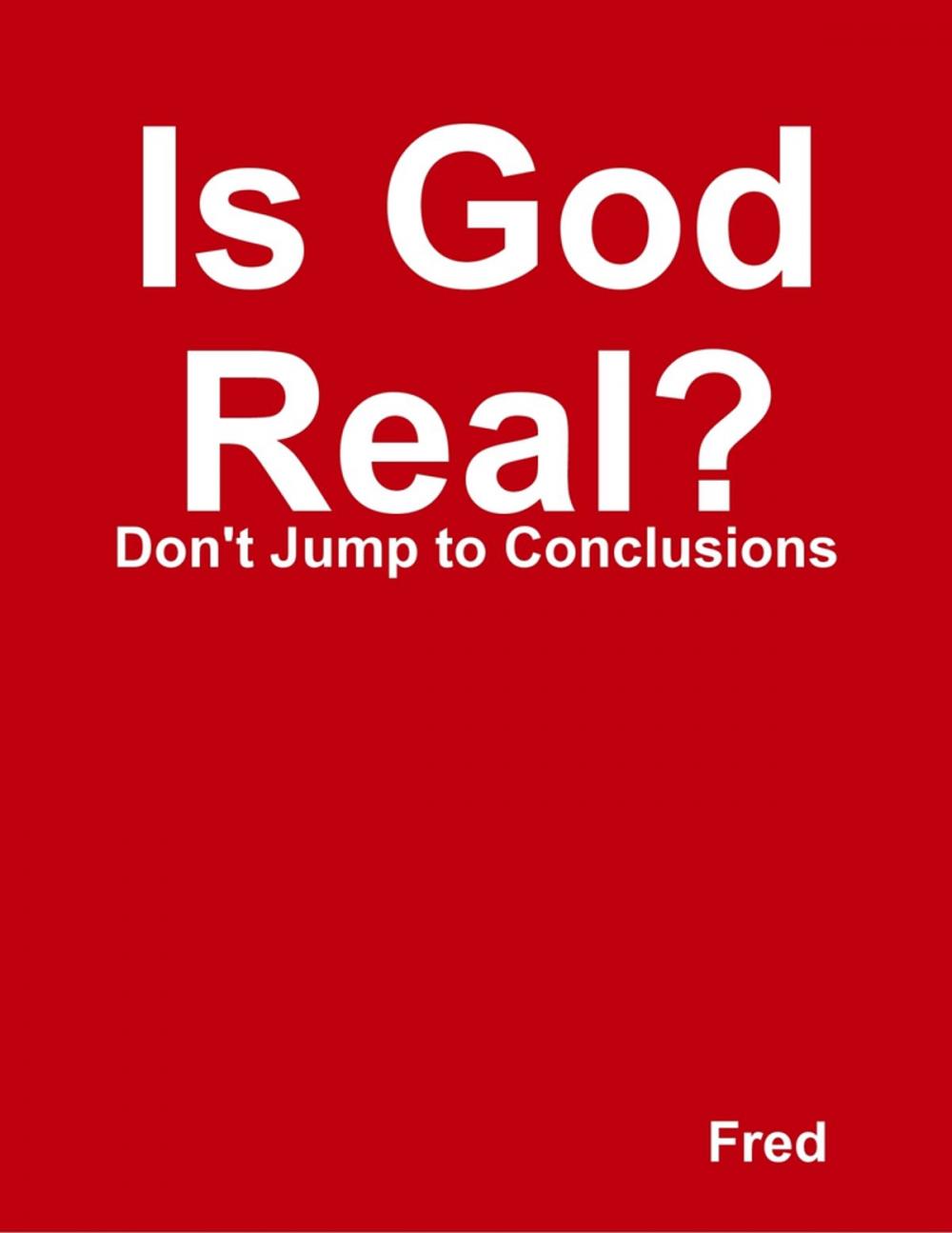 Big bigCover of Is God Real?