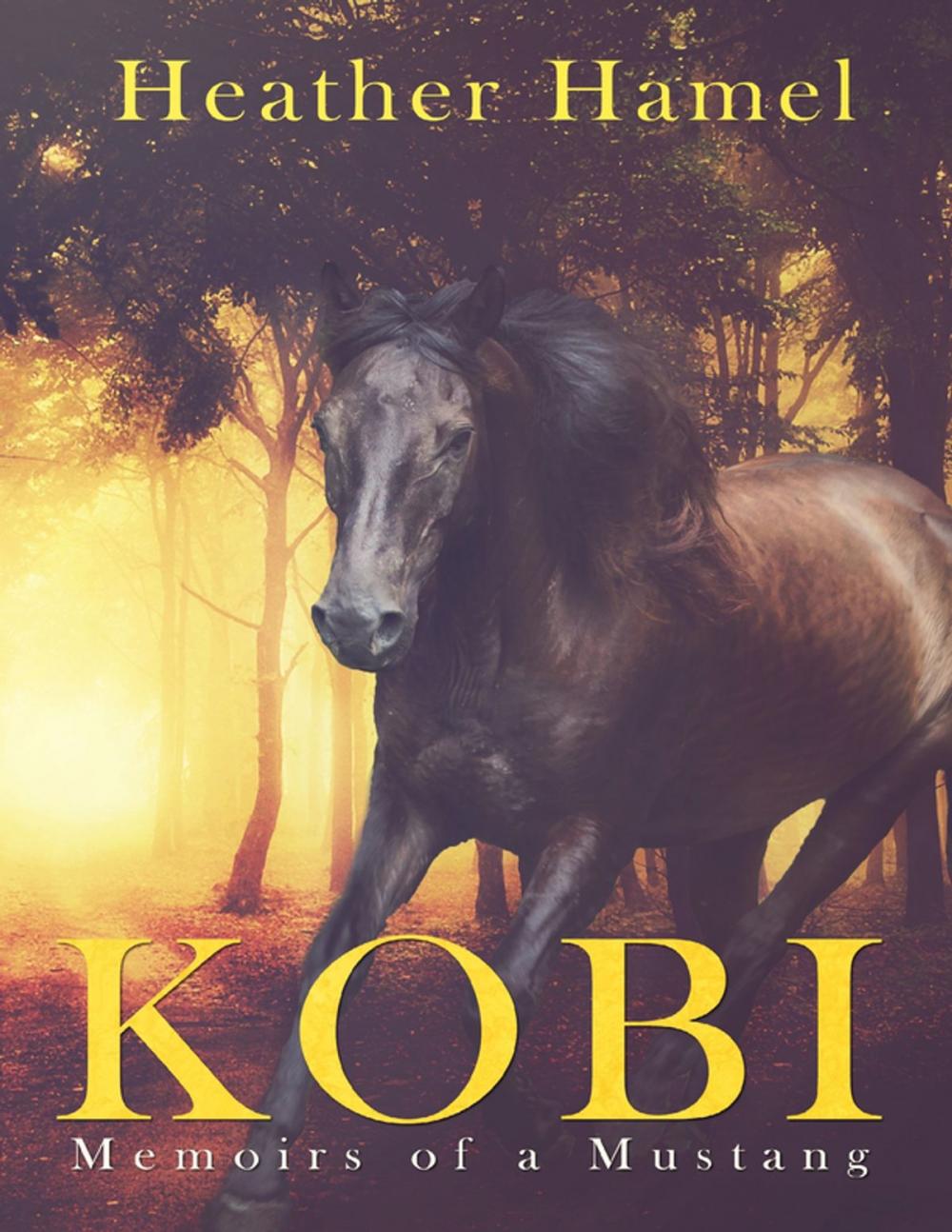 Big bigCover of Kobi: Memoirs of a Mustang