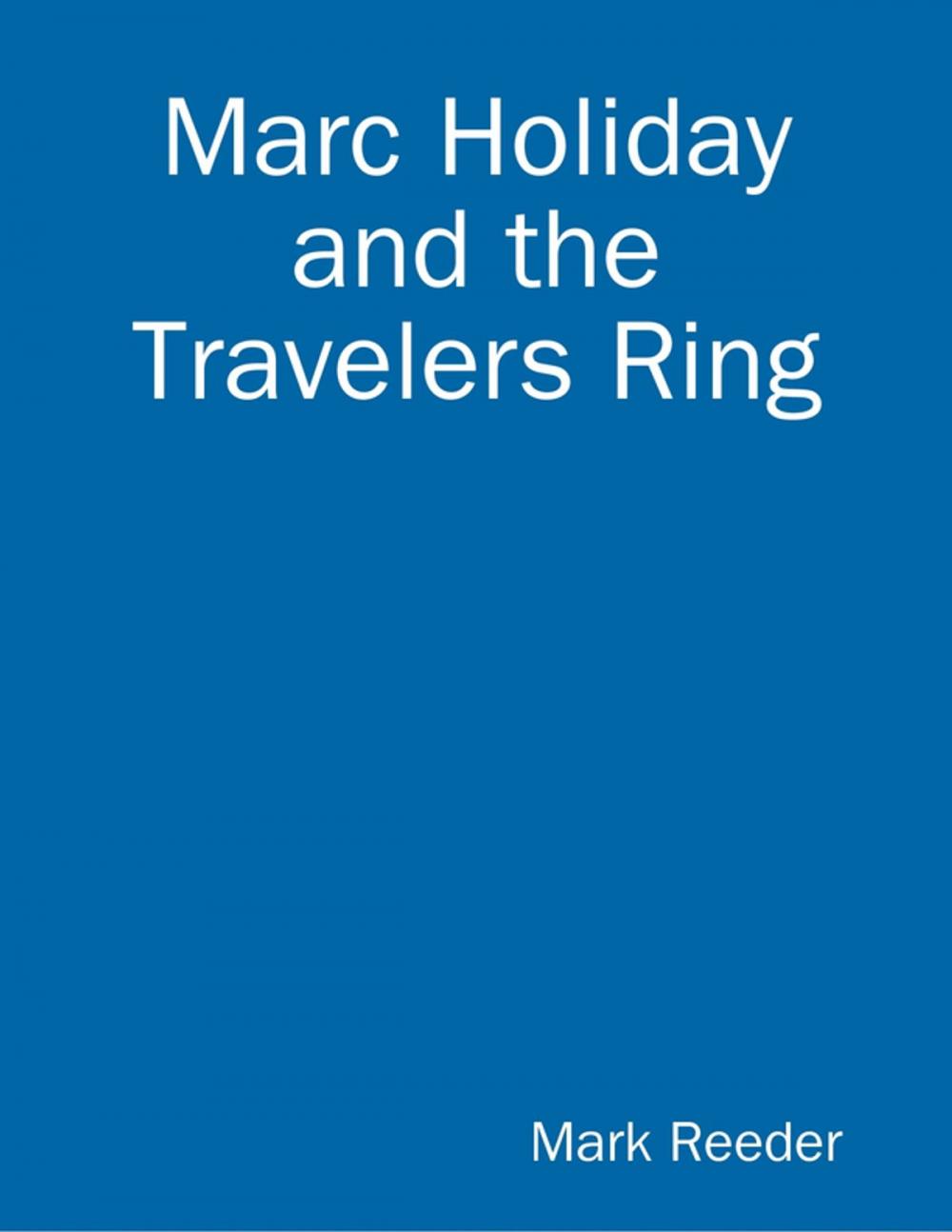 Big bigCover of Marc Holiday and the Travelers Ring