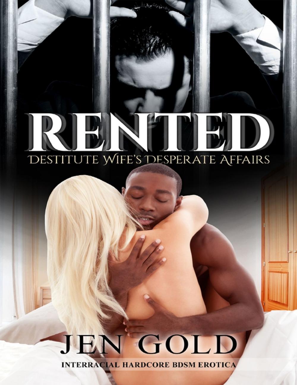 Big bigCover of Rented: Destitute Wife’s Desperate Affairs - Interracial Hardcore Erotica