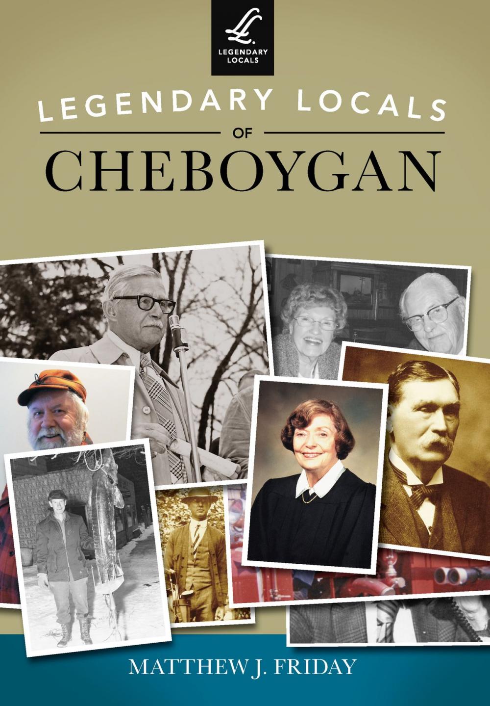 Big bigCover of Legendary Locals of Cheboygan