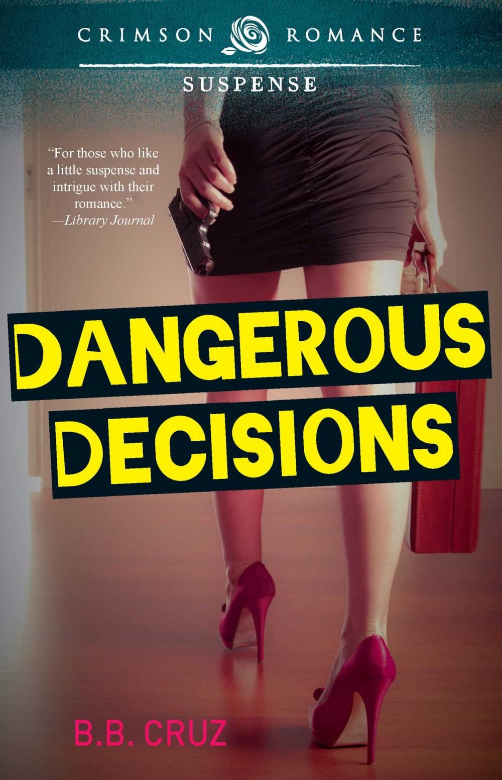 Big bigCover of Dangerous Decisions