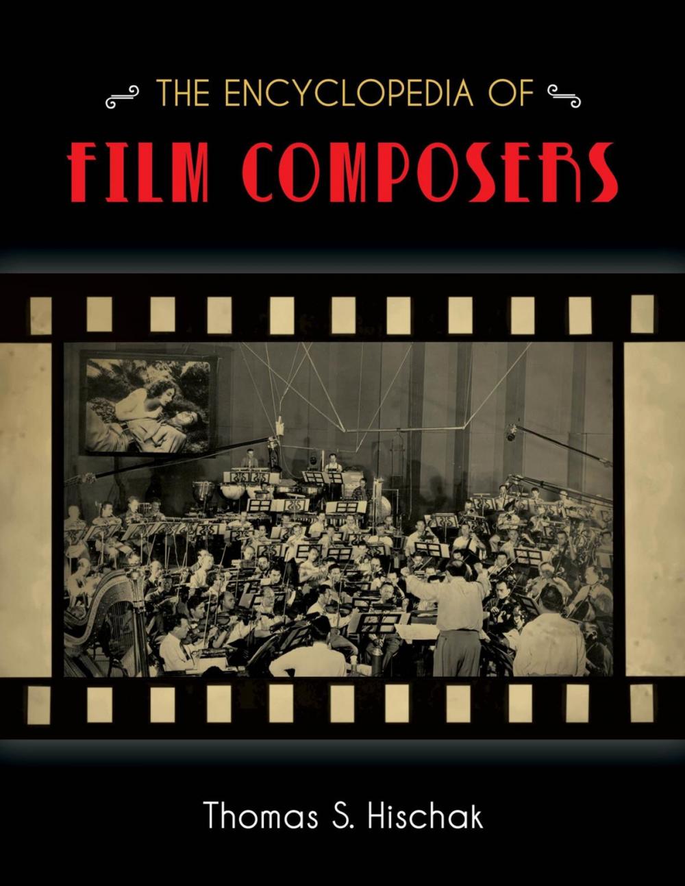 Big bigCover of The Encyclopedia of Film Composers