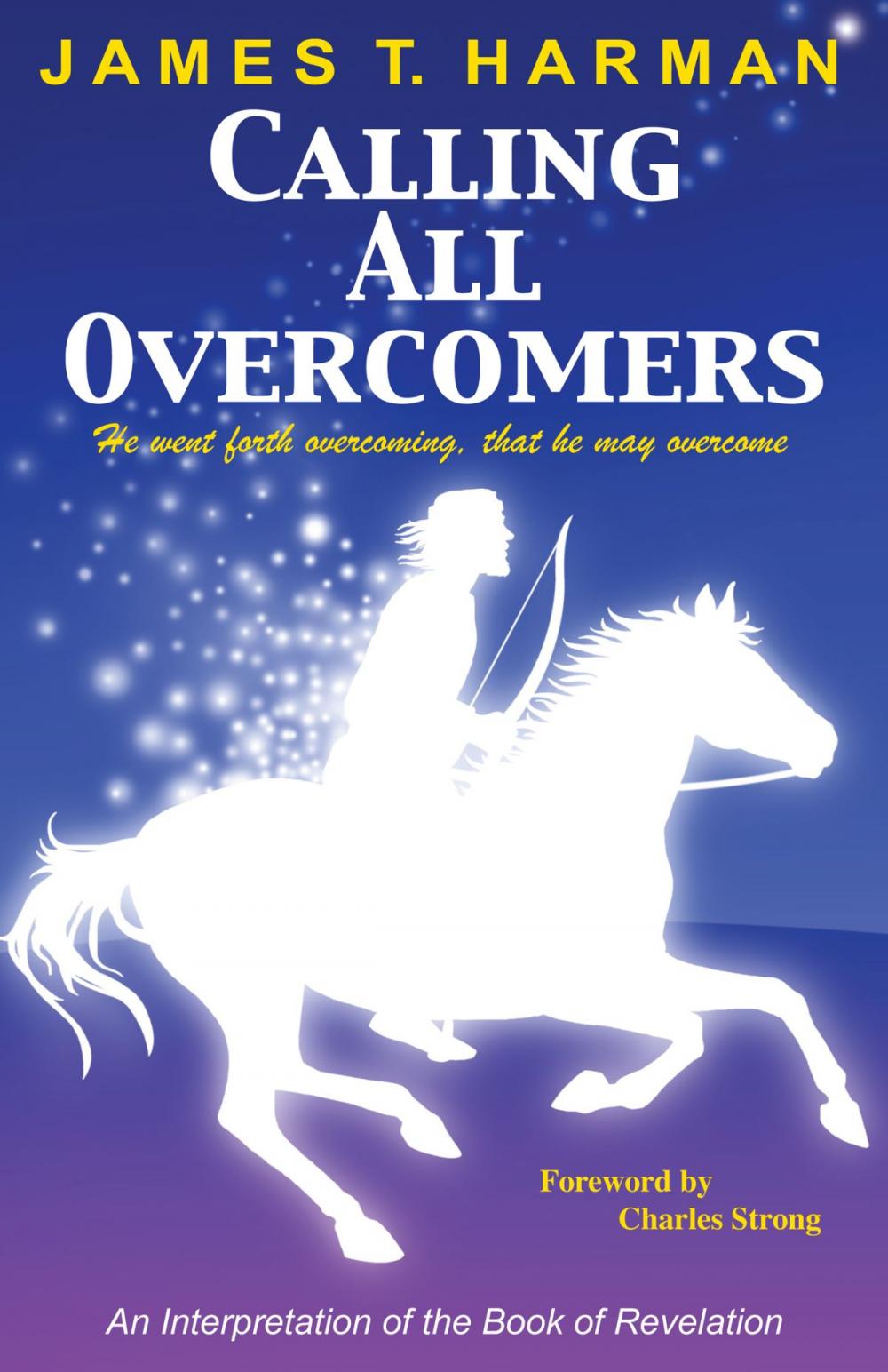 Big bigCover of Calling All Overcomers: An Interpretation of the Book of Revelation