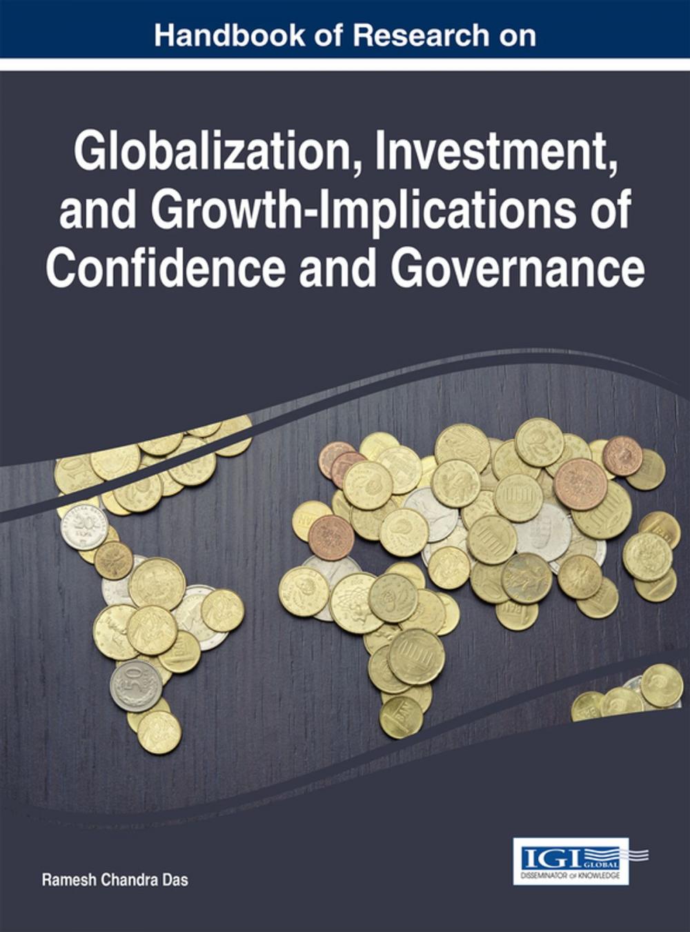 Big bigCover of Handbook of Research on Globalization, Investment, and Growth-Implications of Confidence and Governance