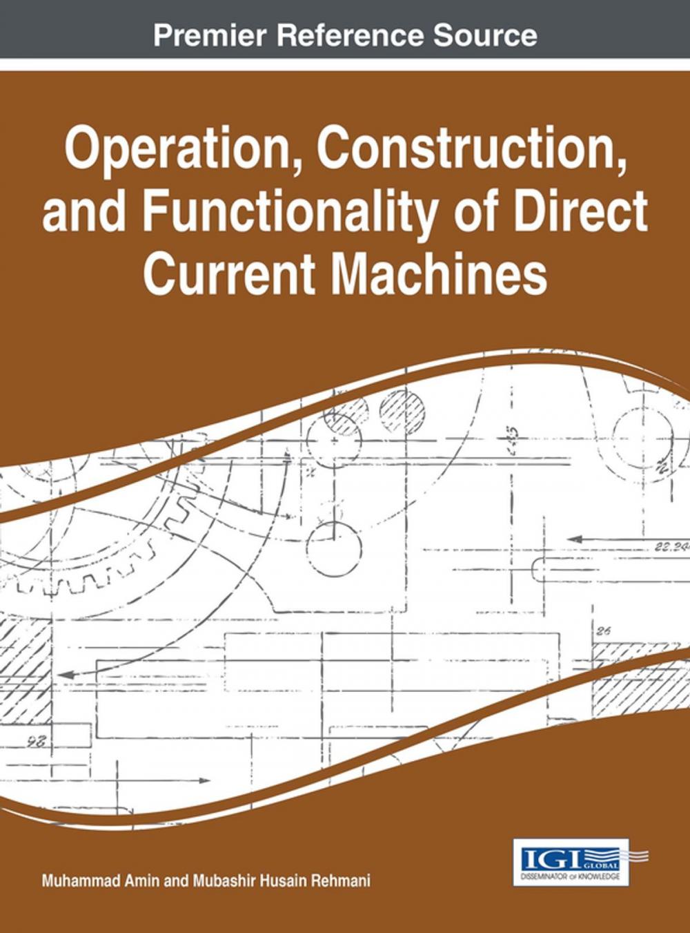 Big bigCover of Operation, Construction, and Functionality of Direct Current Machines